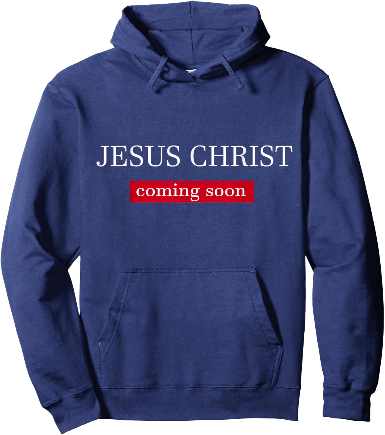 Jesus Christ Is Coming Soon Hoodie - Hoodie | Navy