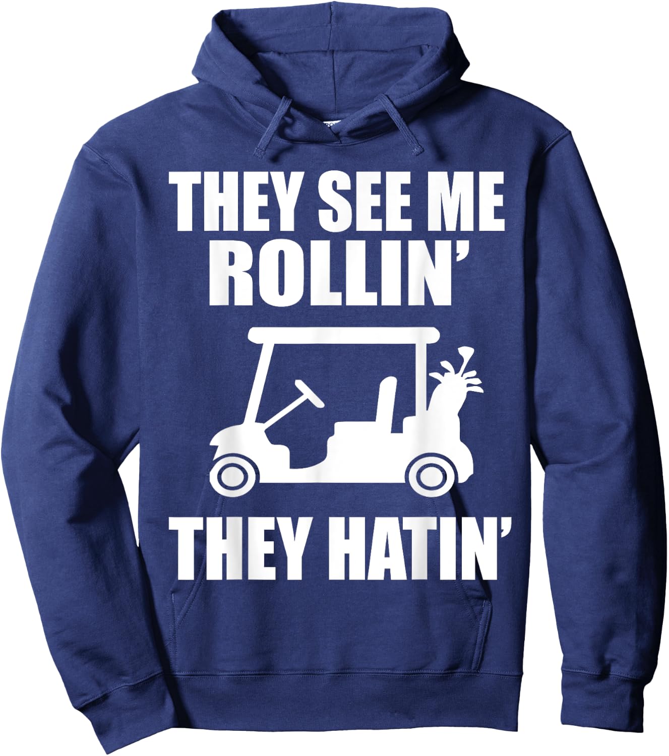 Funny Golf They See Me Rollin They Hatin Golfers Hoodie - Hoodie | Navy