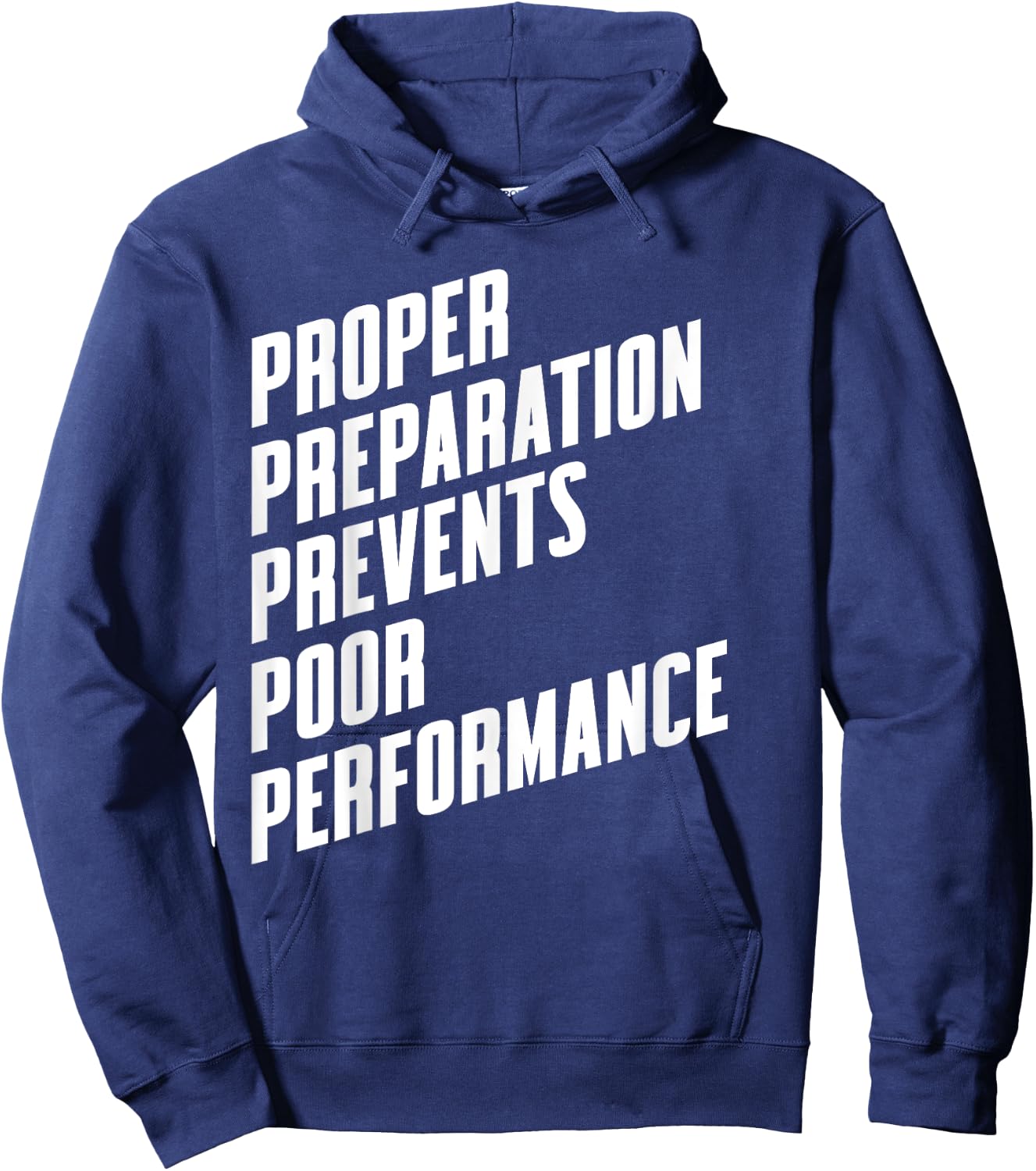 Proper Preparation Prevents Poor Performance - Athlete Gym Hoodie - Hoodie | Navy