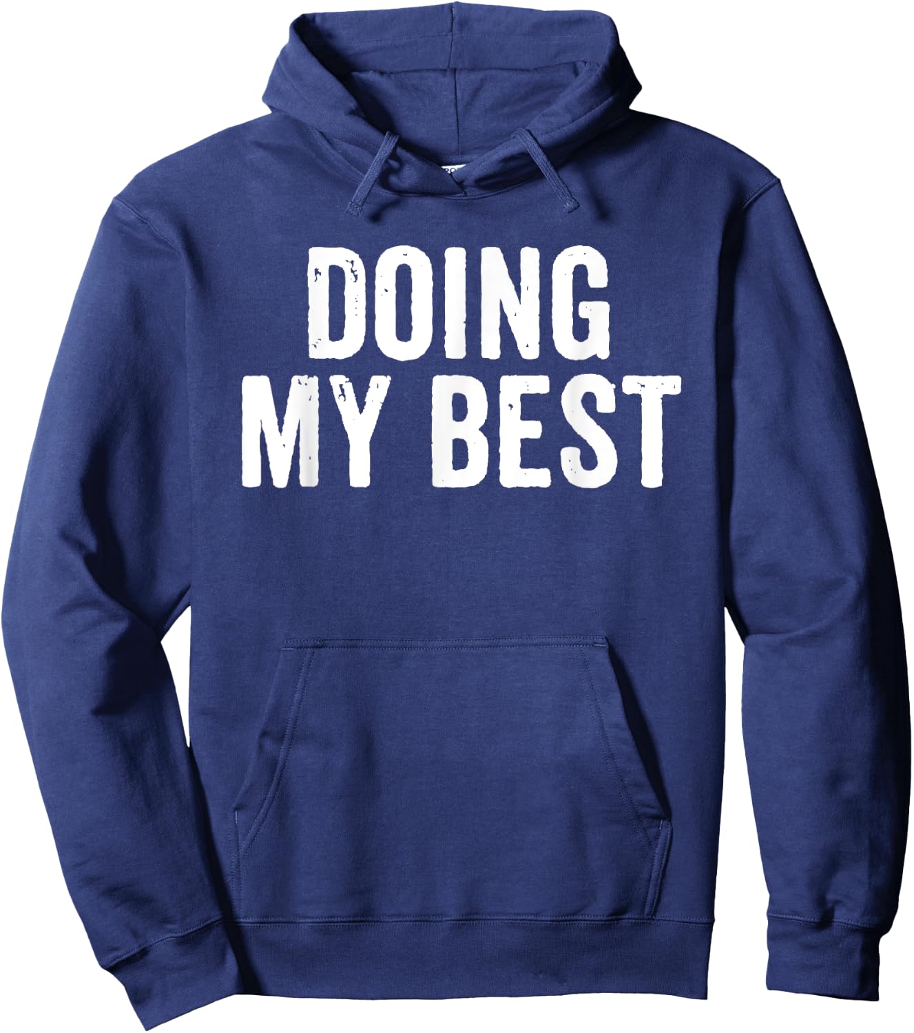 Funny Motivational Quote Sarcastic My Best Giving Hoodie - Hoodie | Navy