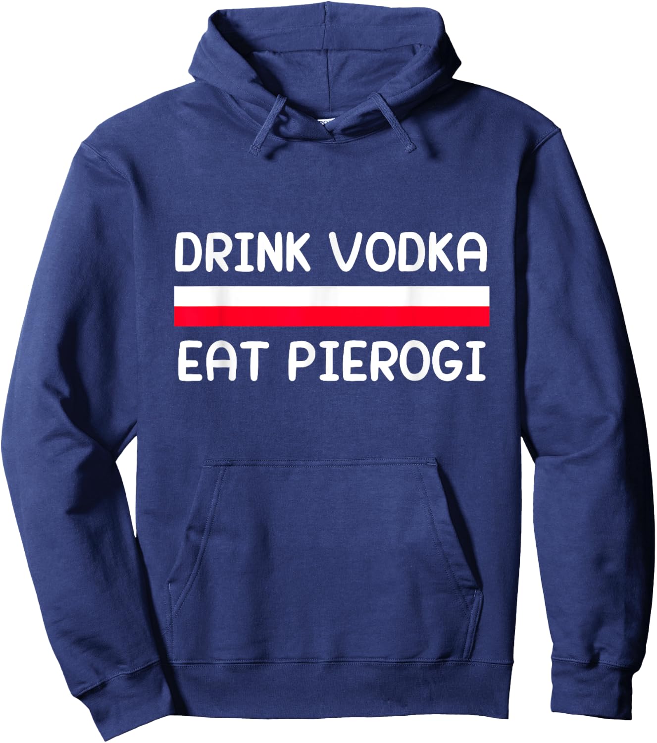 Drink Vodka Eat Pierogi Poland Flag Polish Culture Gift Hoodie - Hoodie | Navy