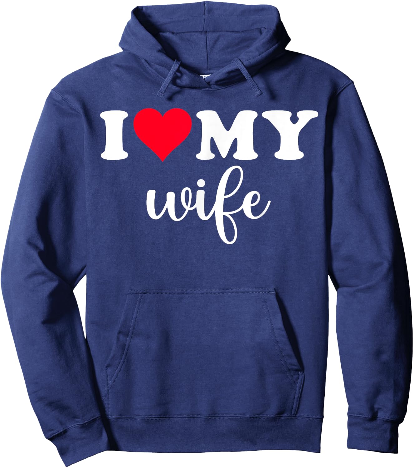 I Love My Wife Shirt I Heart Wife Love Wife Hoodie - Hoodie | Navy