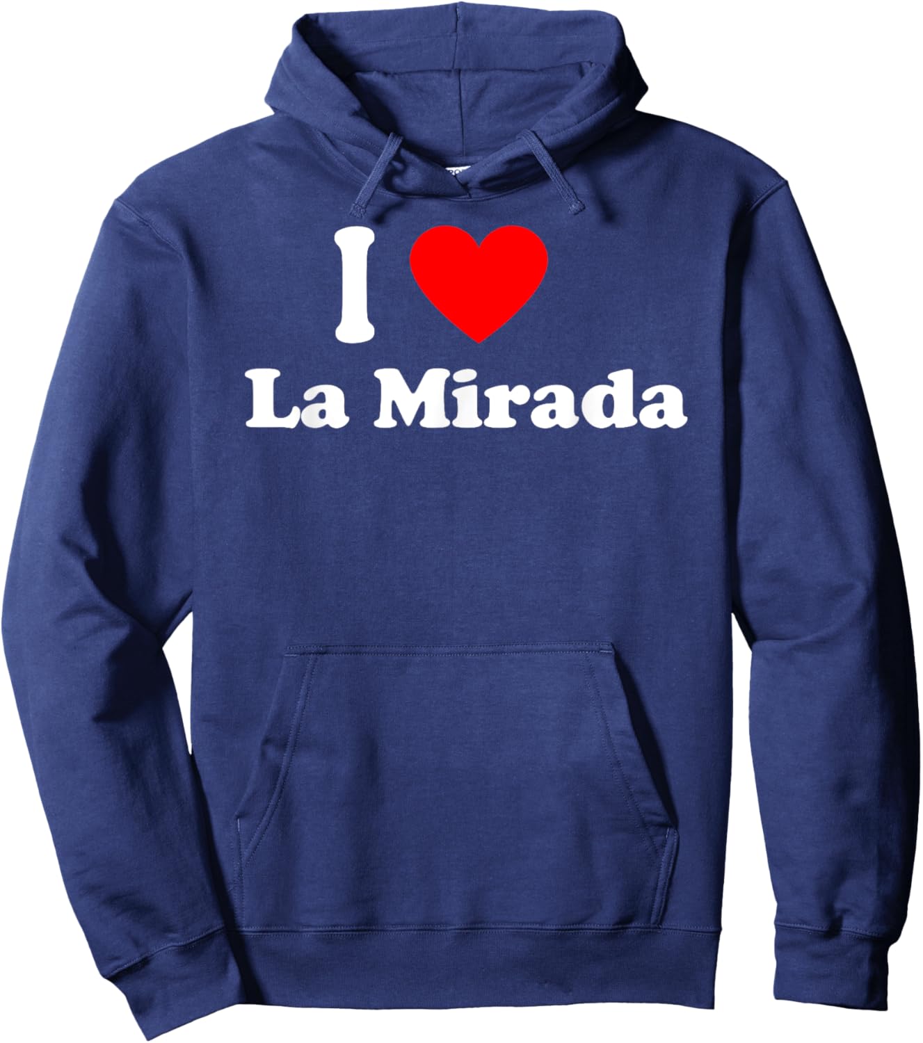 I Love La Mirada City California Hometown Classic Hoodie - Hoodie | Navy