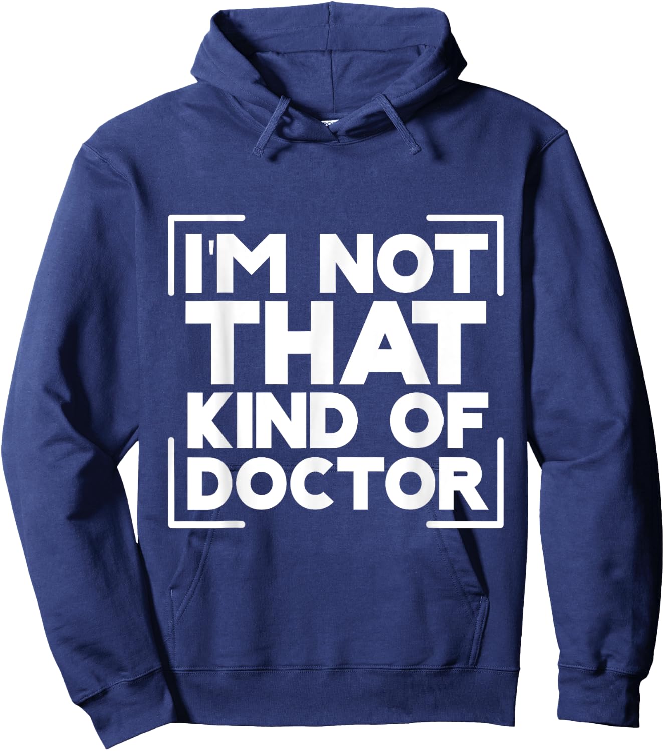 I'm Not That Kind Of Doctor Hoodie - Hoodie | Navy