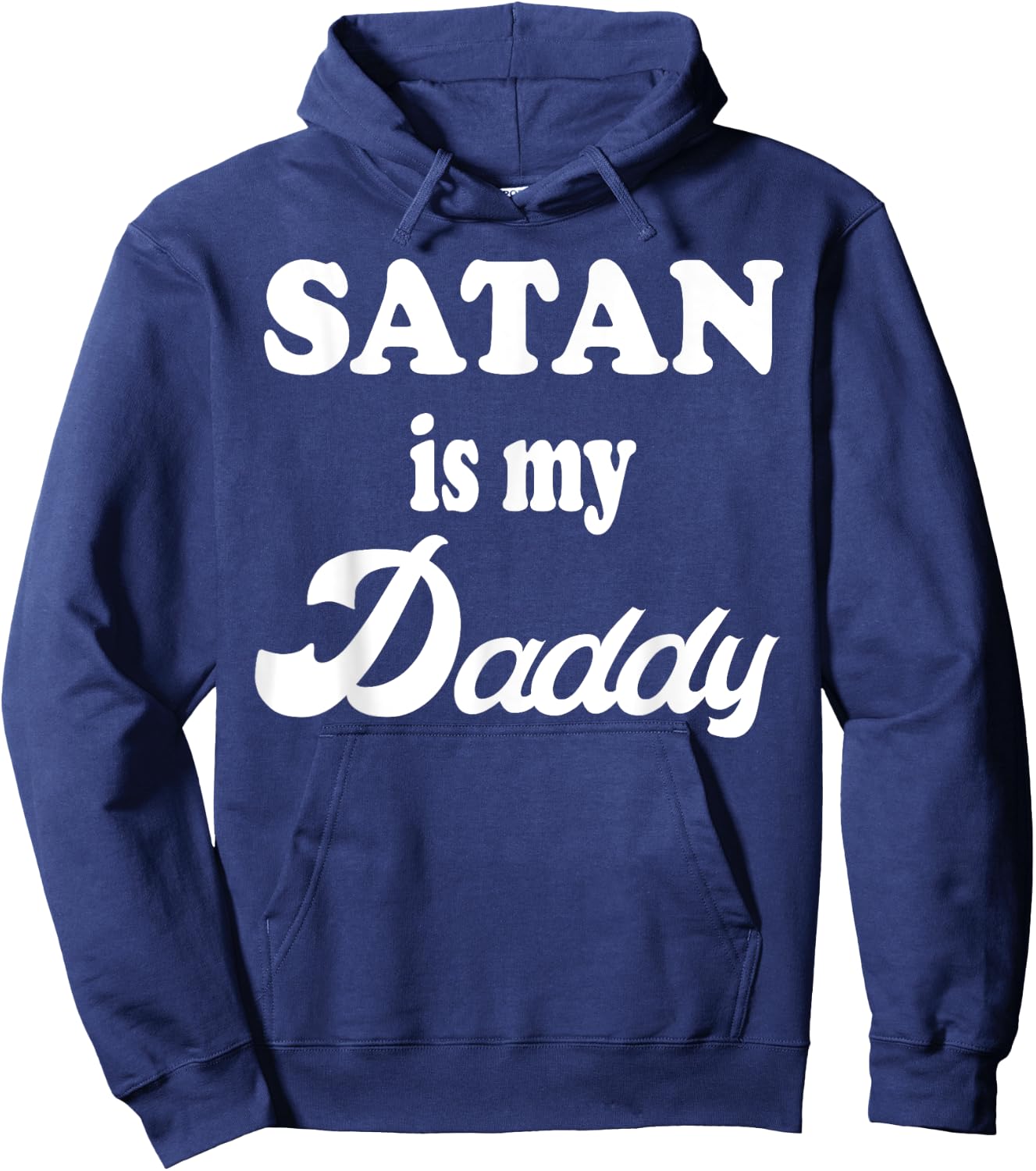 Satan Is My Daddy Gift Hoodie - Hoodie | Navy
