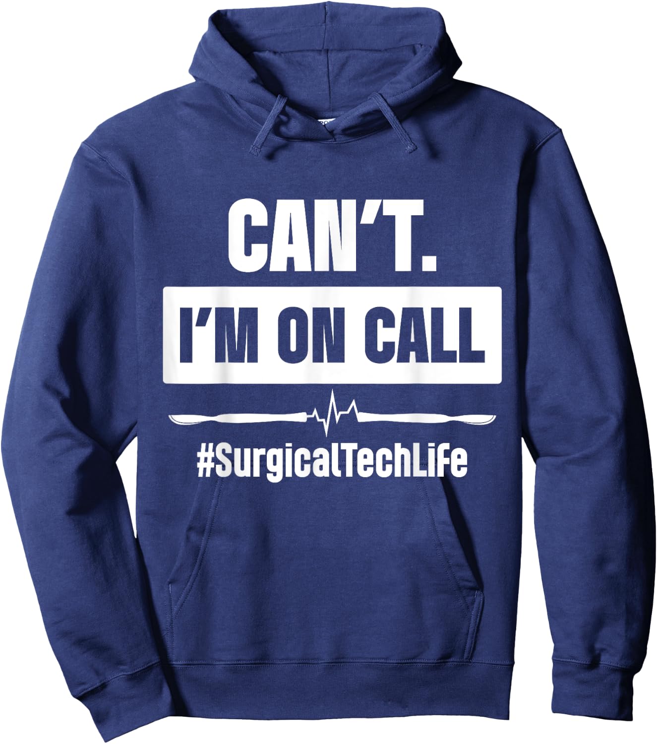 Surgical Technologist Call Scrub Tech Hoodie - Hoodie | Navy