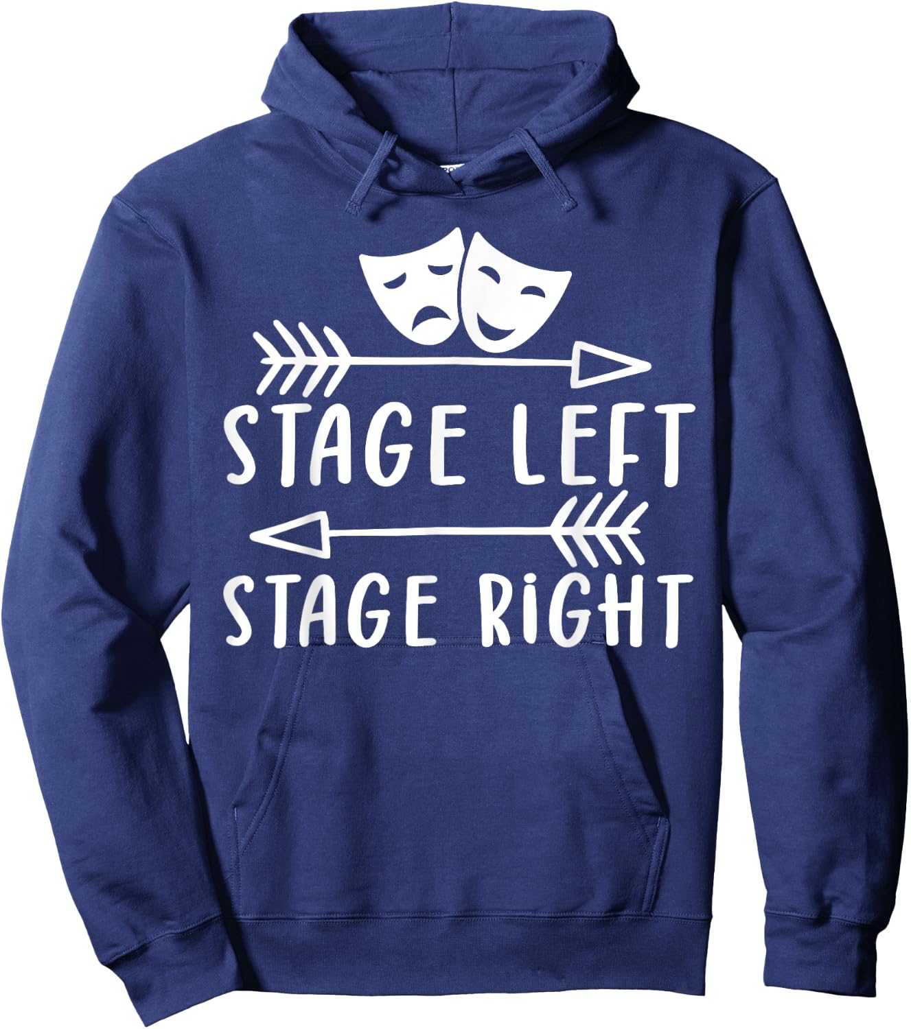 Stage Left Stage Right Funny Theater Drama Hoodie - Hoodie | Navy