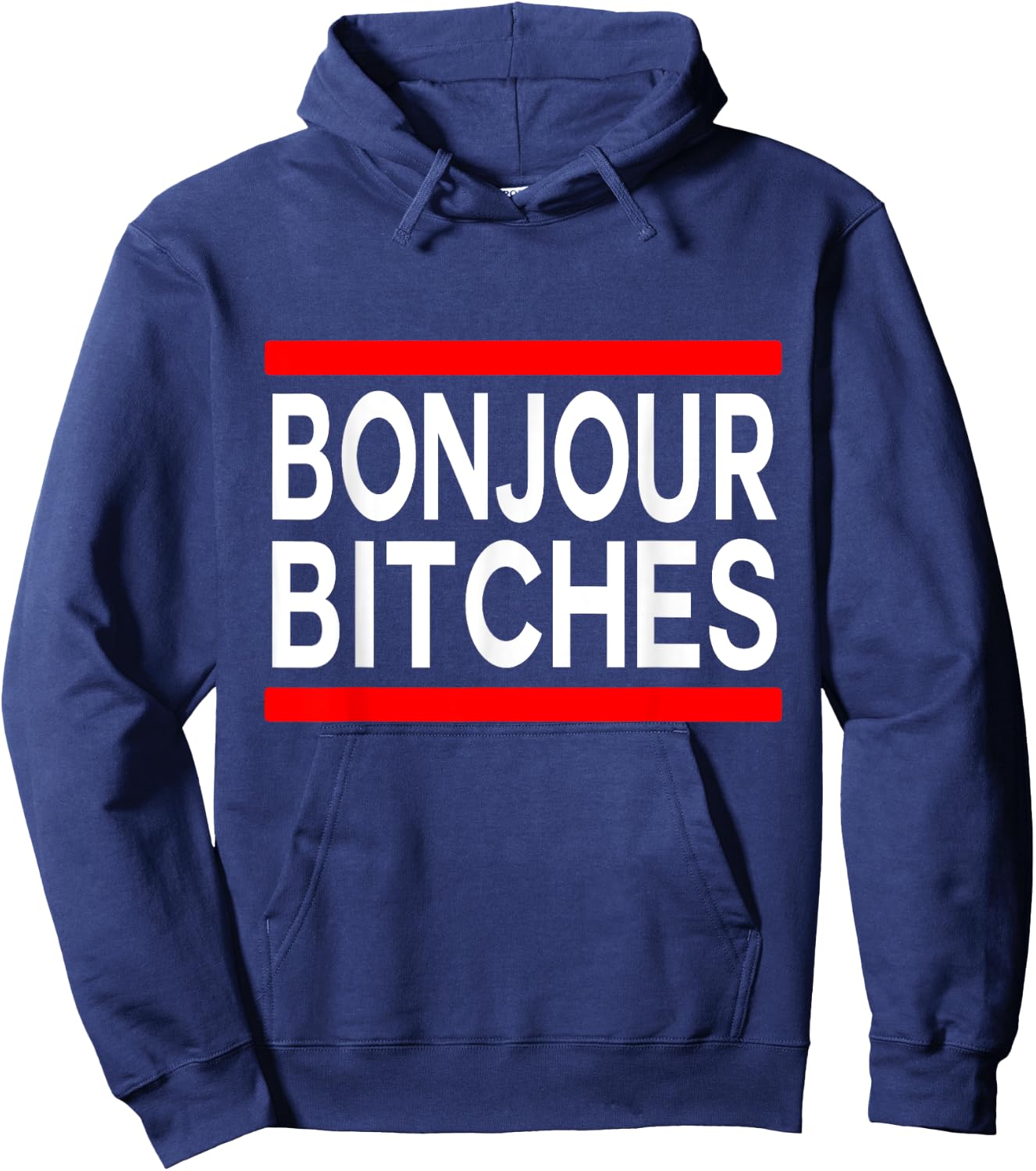 Bonjour Bitches Statement France Adult Humor French Designer Hoodie - Hoodie | Navy