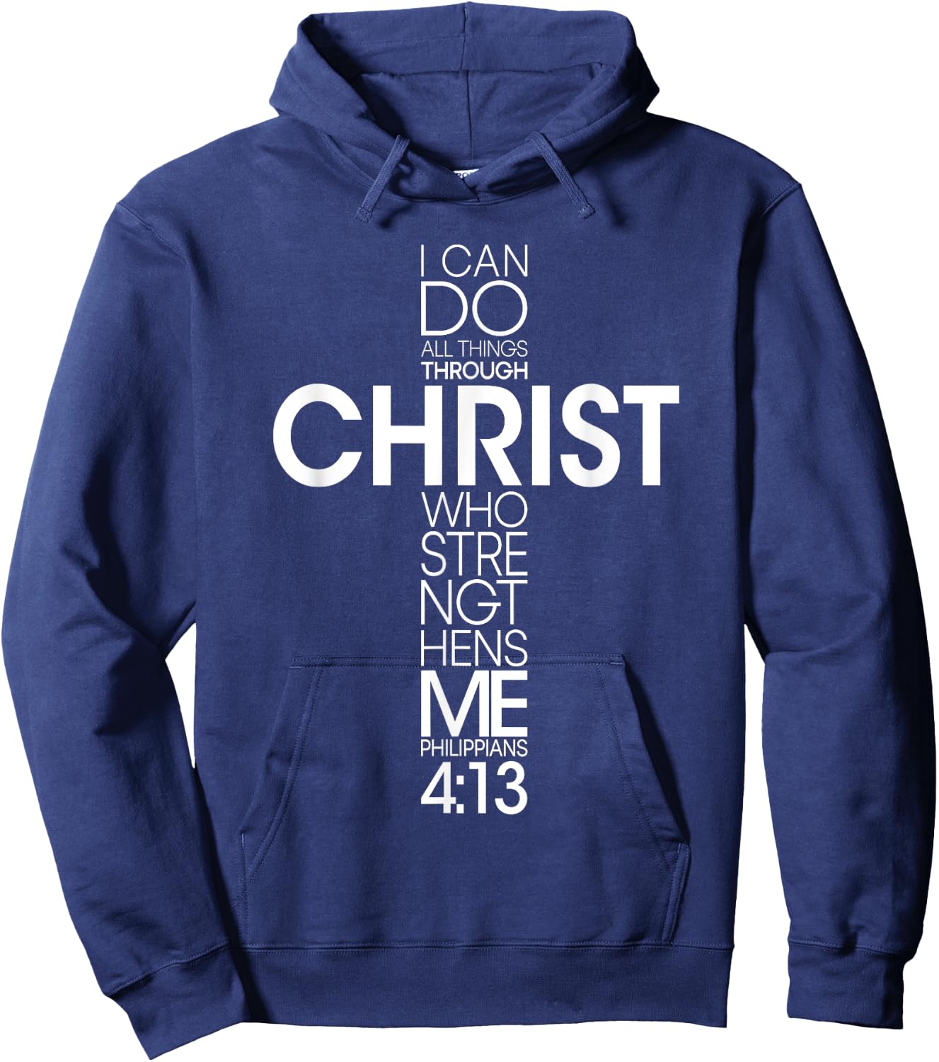 I Can Do All Things Through Christ Jesus God Christian Faith Hoodie - Hoodie | Navy