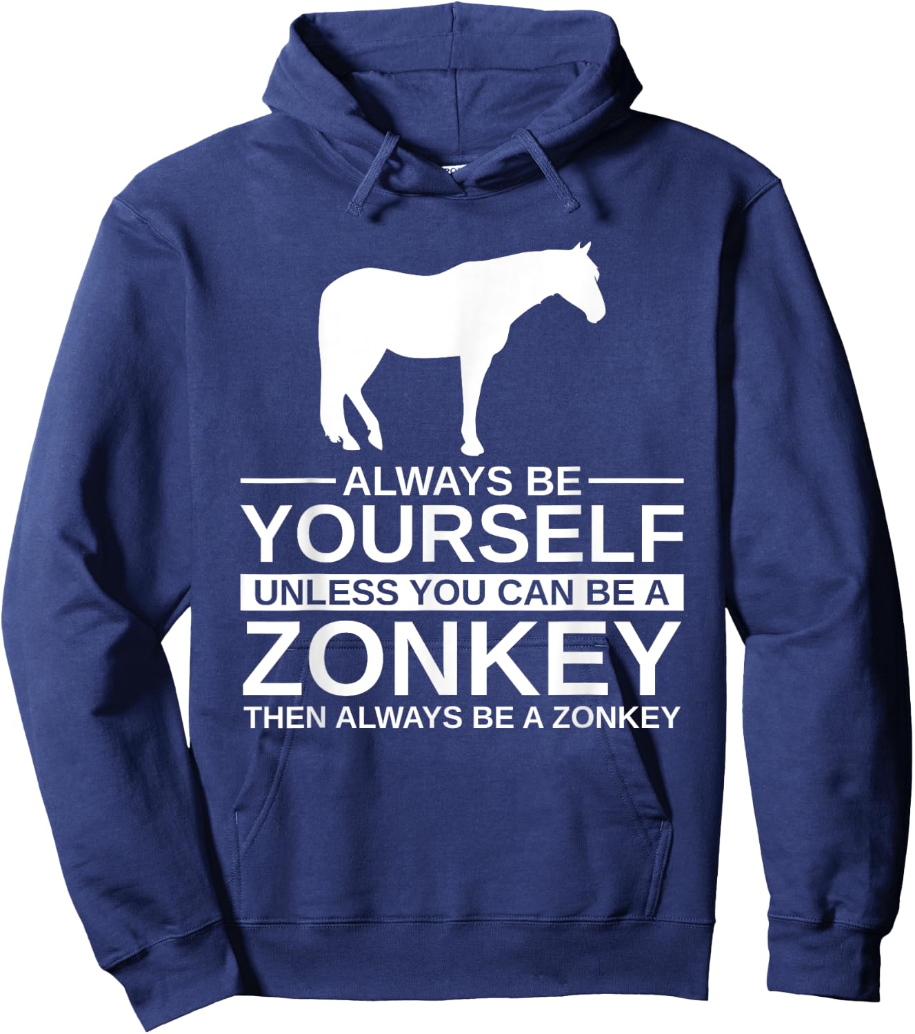 Always Be Yourself Zonkey Gift Women Zedonk Zebra Hoodie - Hoodie | Navy