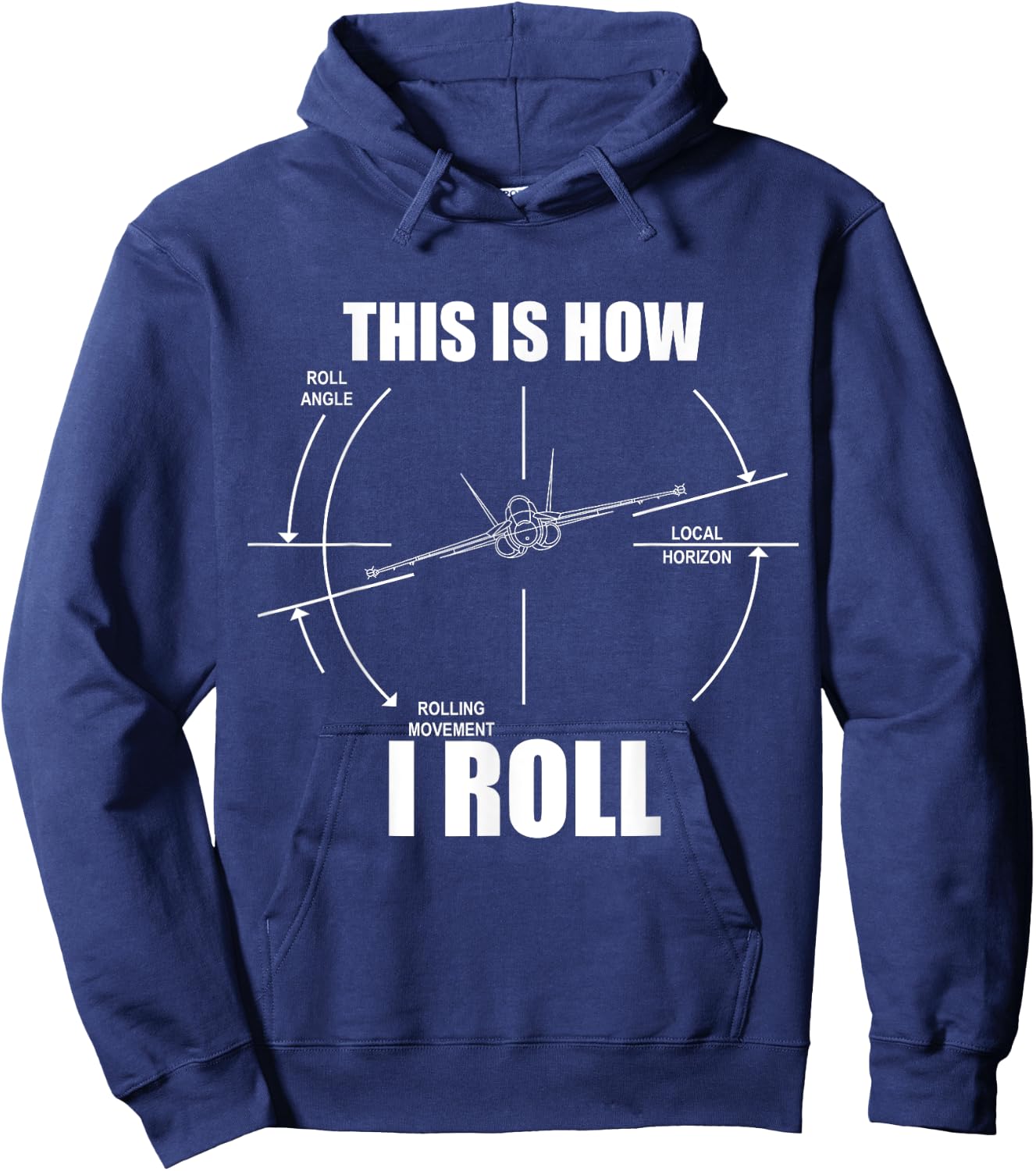 This Is How I Roll F18 Hornet Roll Gauge Indicator Aviator Hoodie - Hoodie | Navy