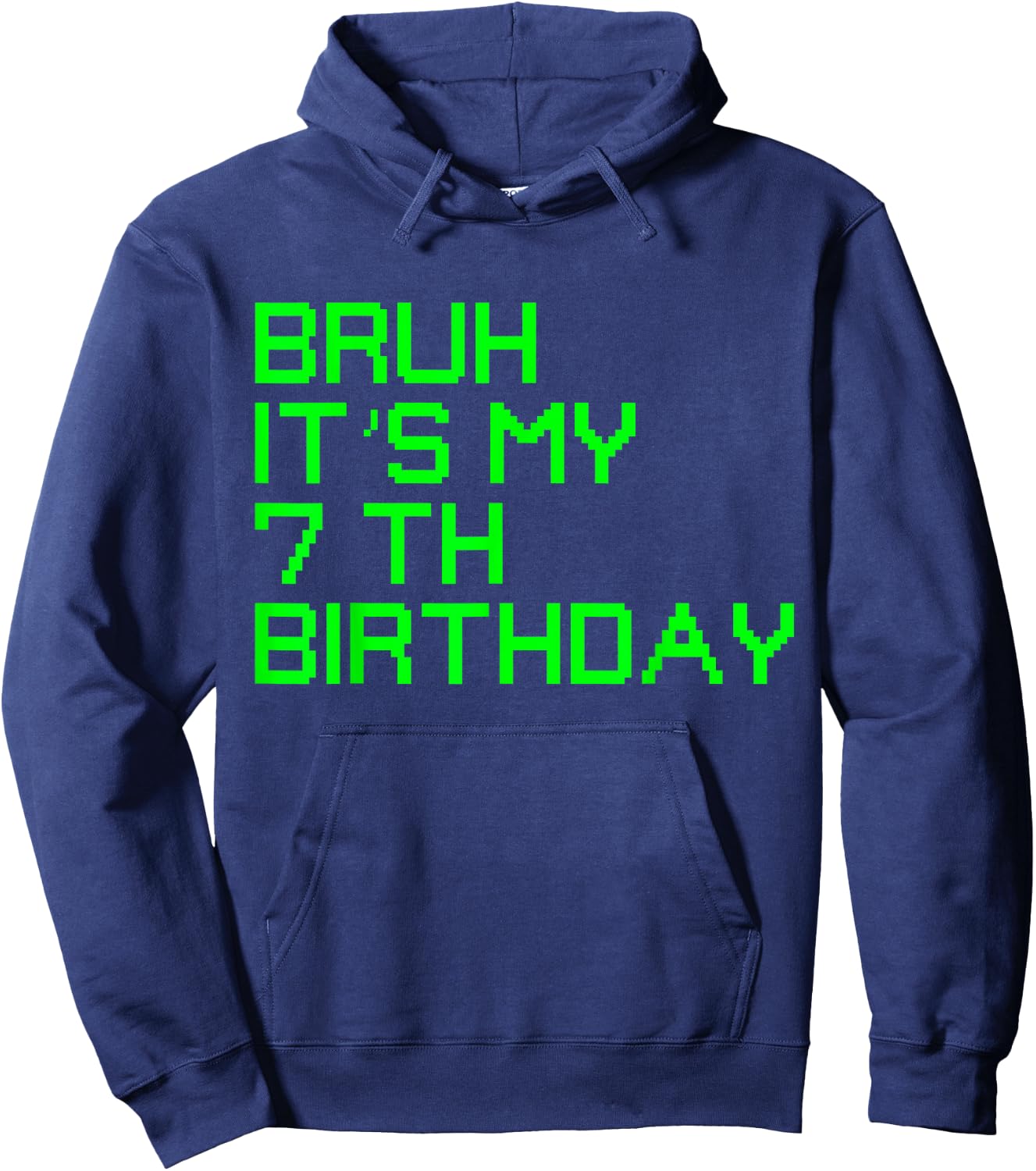 Bruh It's My 7th Birthday 7 Year Old Birthday Gamer Hoodie - Hoodie | Navy