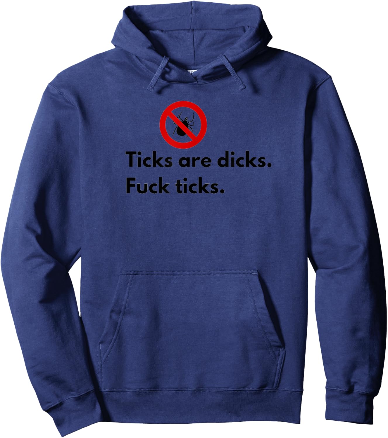 Ticks Are Dicks Fuck Ticks Lyme Awareness Funny-Tick Gift Hoodie - Hoodie | Navy