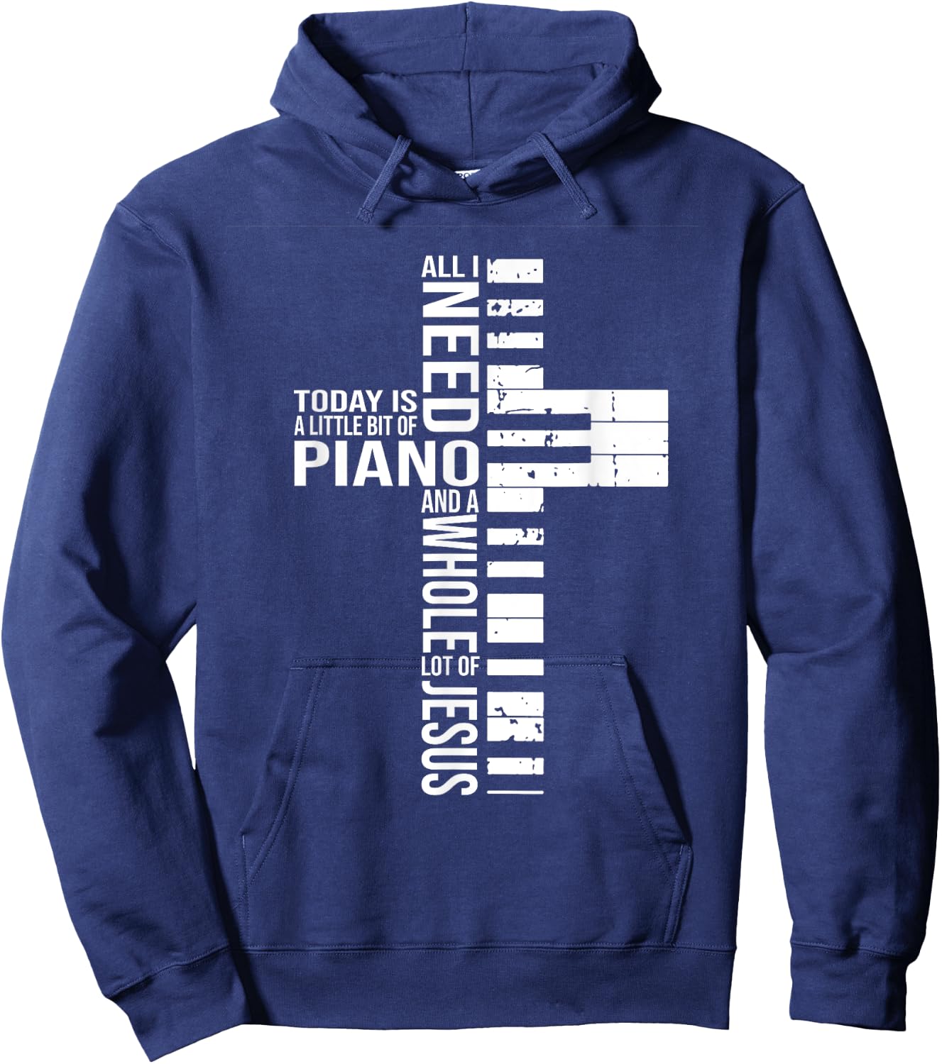 All i need today is a little bit of PIANO and JESUS Hoodie - Hoodie | Navy