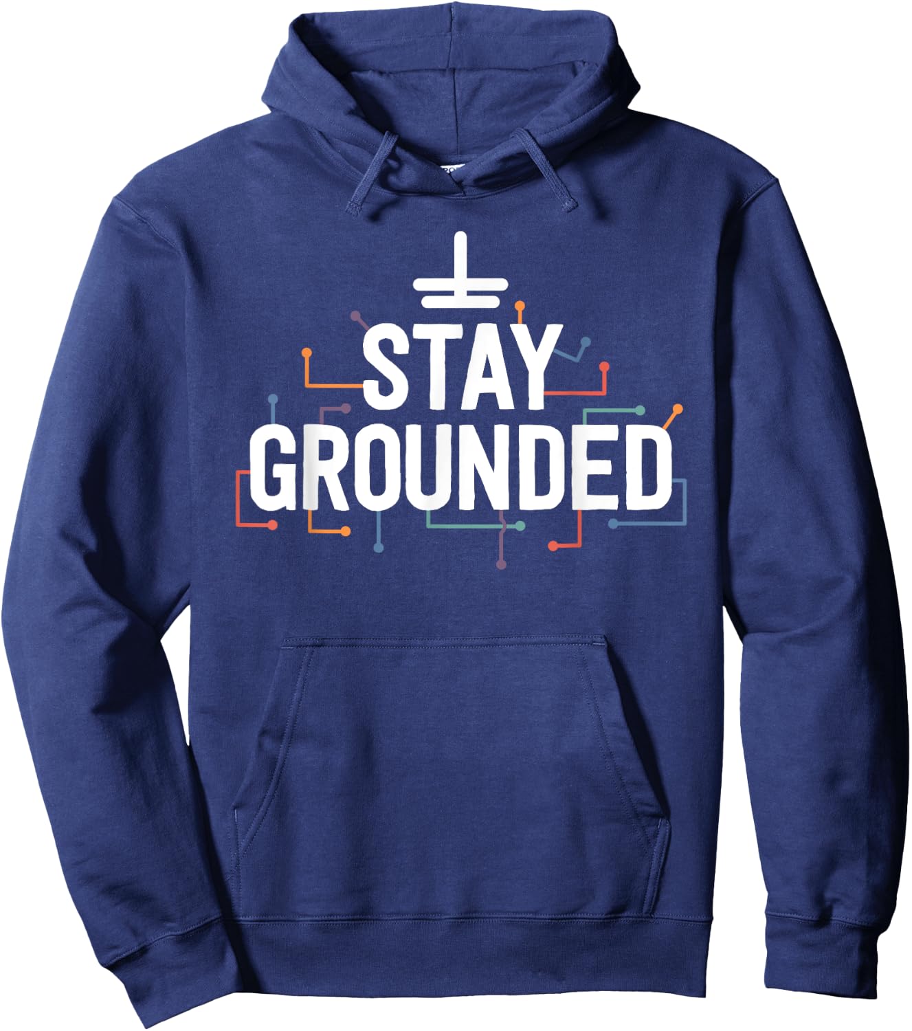 Electrician Gifts Funny Electrical Stay Grounded Hoodie - Hoodie | Navy