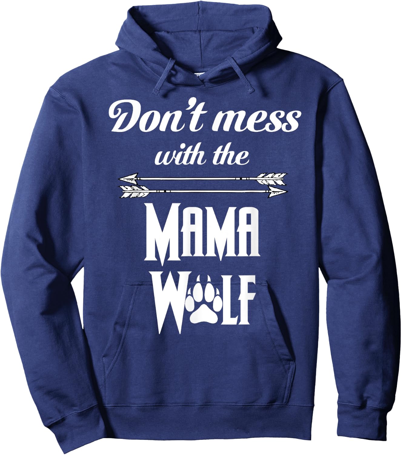 Wolf Family, Wolf Pack Lover, Don't Mess With The Mama Wolf Hoodie - Hoodie | Navy