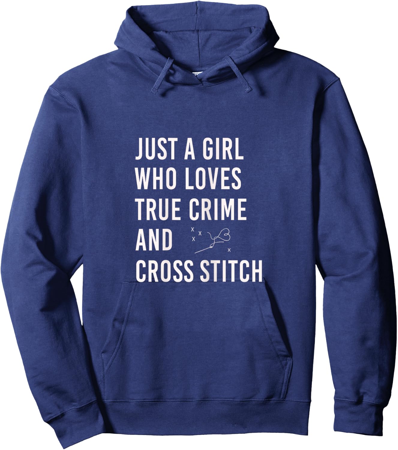 just a girl who Loves True Crime and Cross Stitch Hoodie - Hoodie | Navy