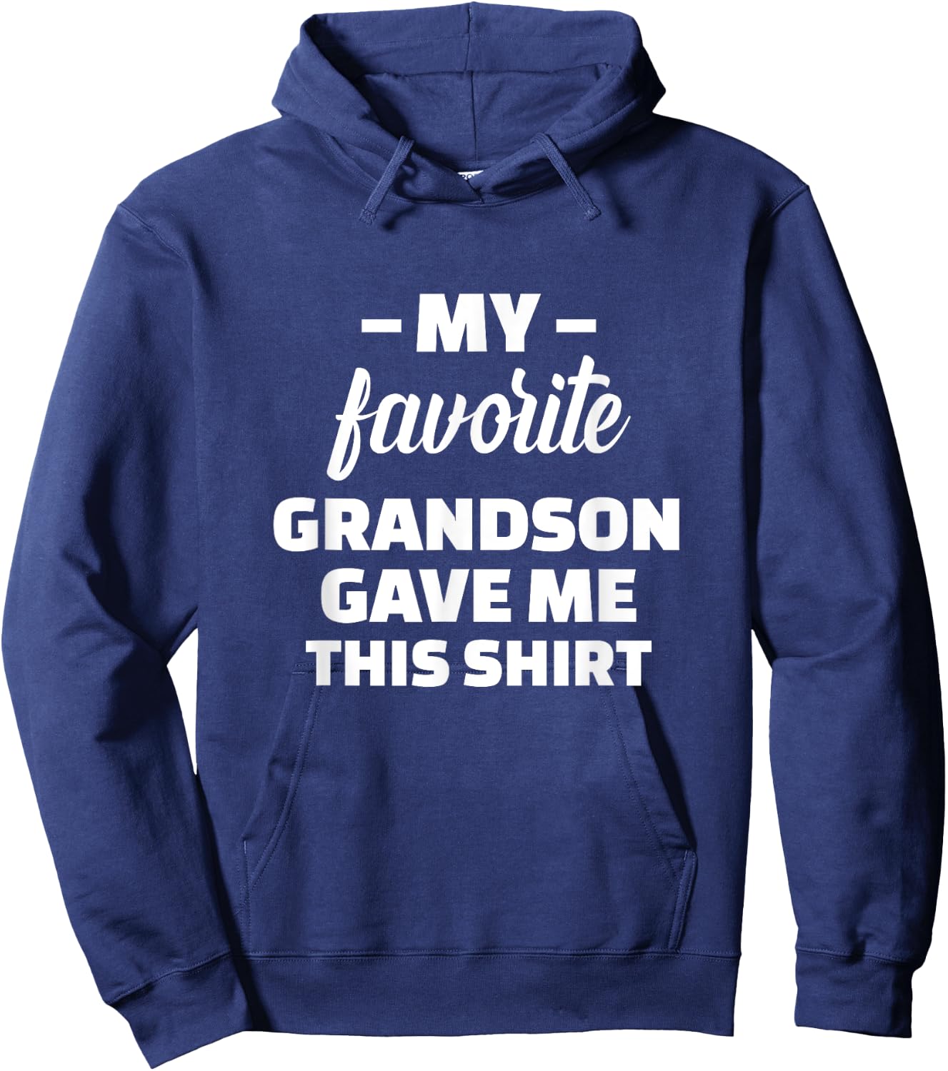 My Favorite Grandson Gave Me This Shirt Hoodie - Hoodie | Navy