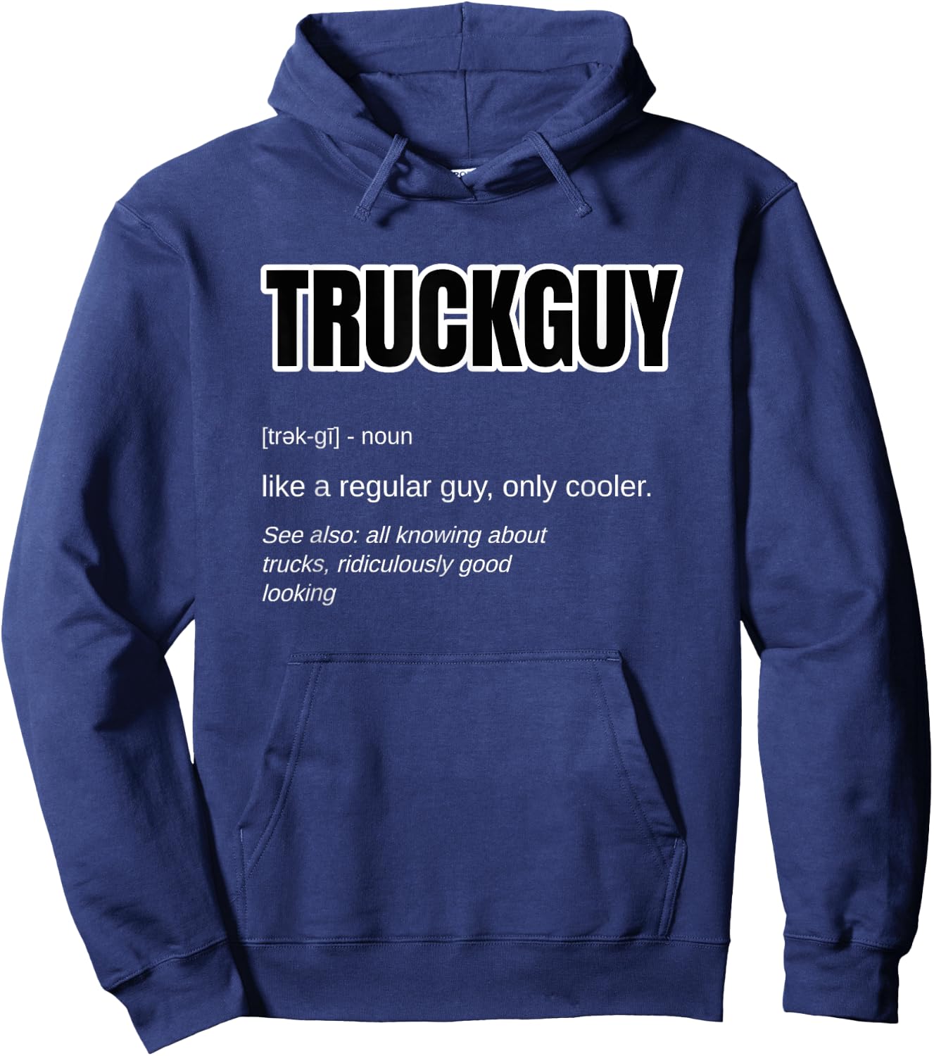 Funny Pickup Truck Guy Gift - Truck Guy Definition Hoodie - Hoodie | Navy