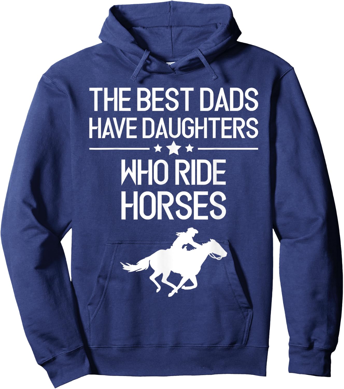 The Best Dads Have Daughters Who Ride Horses, Horse Girl Hoodie - Hoodie | Navy