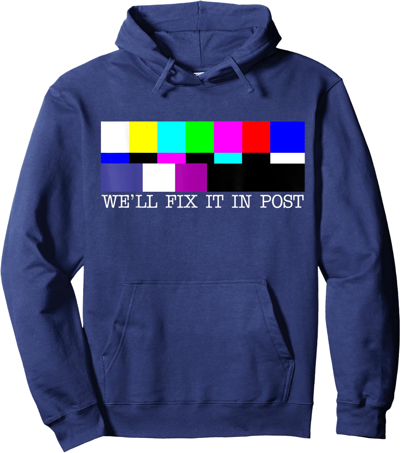 Cinematographer Funny Pun We'll Fix It In Post Filmmaker Hoodie - Hoodie | Navy