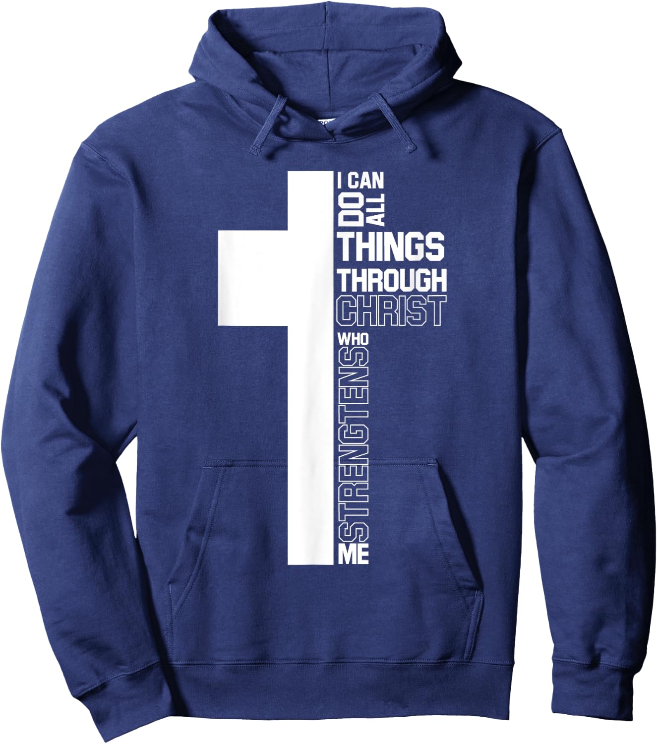 I Can Do All Things Through Christ Cross Christian Gifts Hoodie - Hoodie | Navy