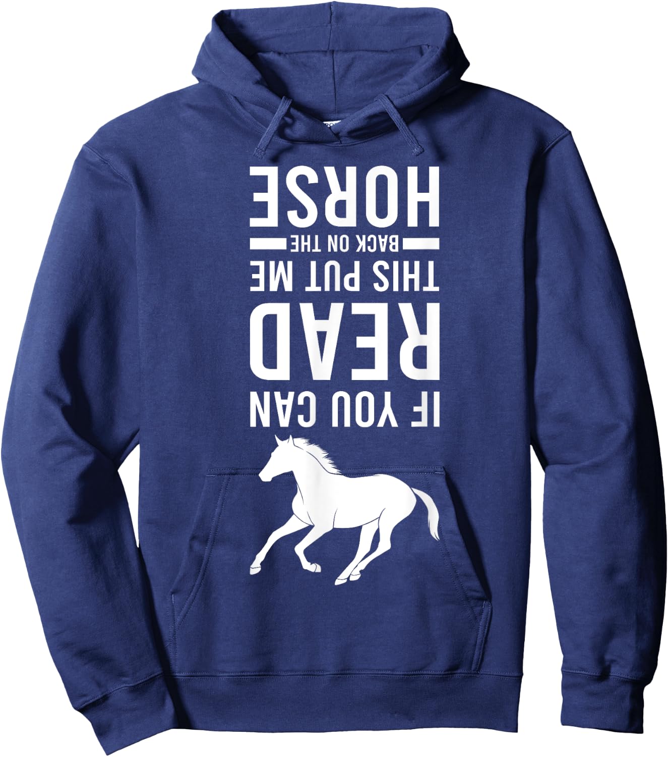 If You Can Read This Put Me Back On My Horse Equestrian Hoodie - Hoodie | Navy
