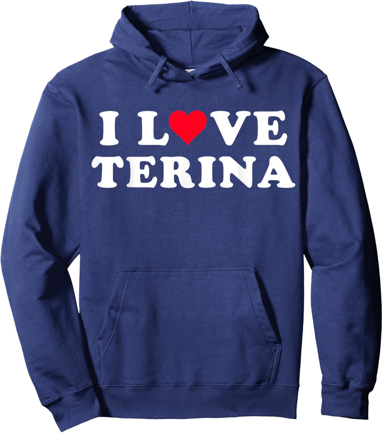 I Love Terina Matching Girlfriend & Boyfriend Terina Name Hoodie - Hoodie | Navy