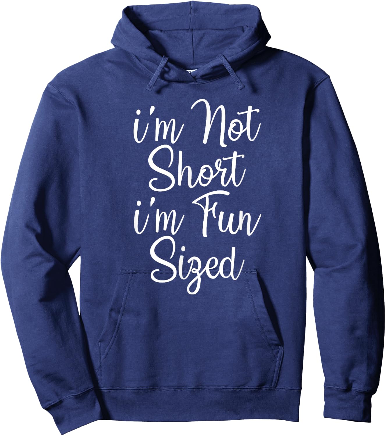 I'm Not Short I'm Fun Sized Hoodie - Hoodie | Navy