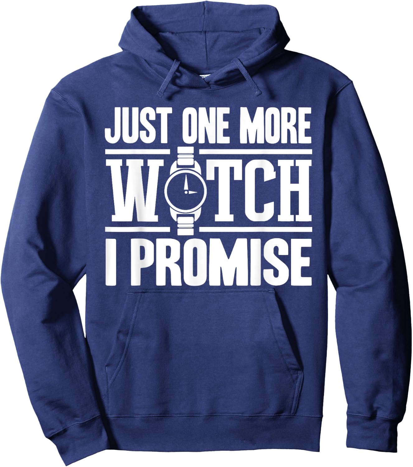 Timepiece Chronometer Watches Collecting Designs -Adults Black Small Modern, Casual, Classic Just One More Watch Collector Gift Men Women Lovers Hoodie - Hoodie | Navy