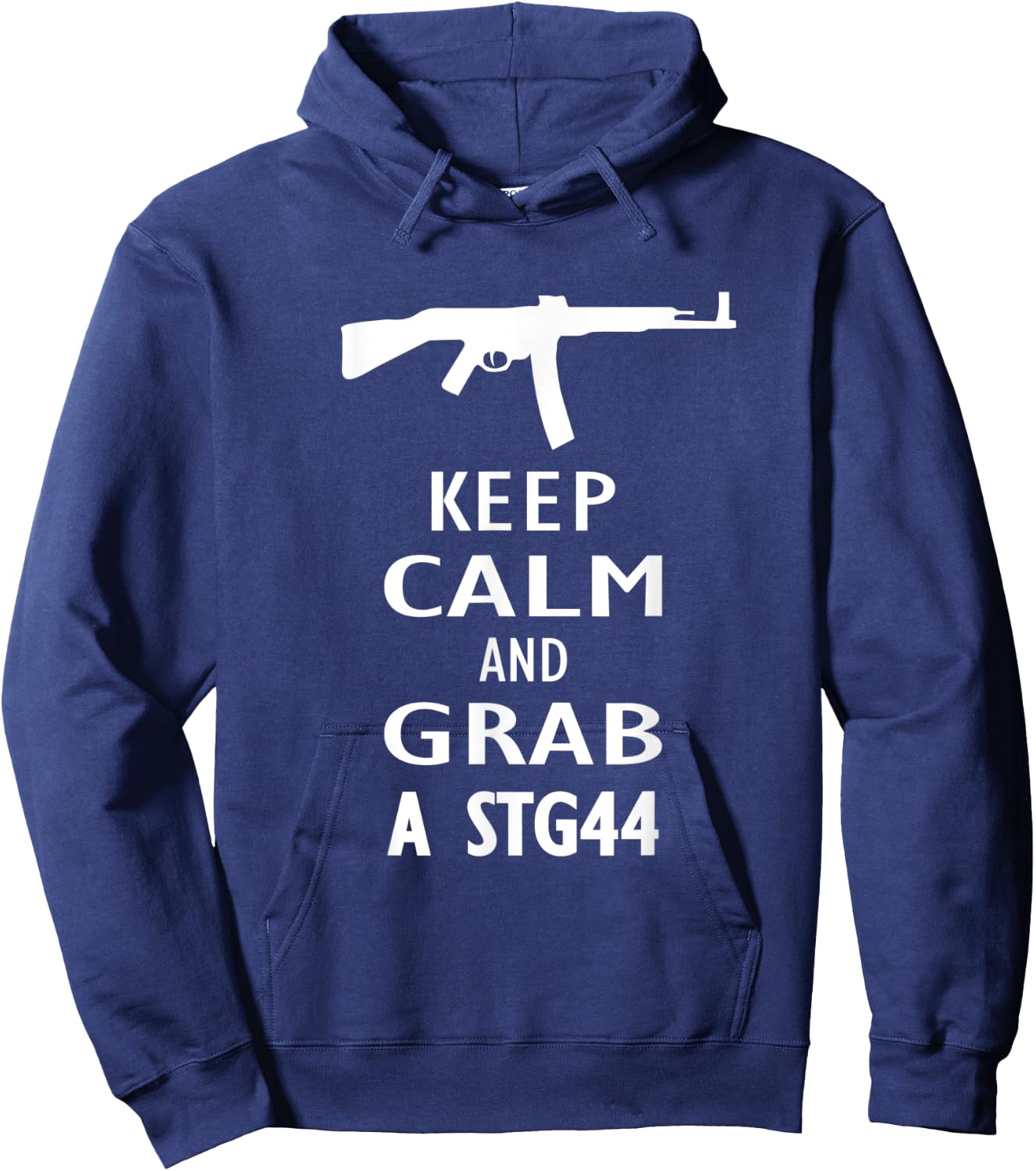 Keep Calm and grab a Sturmgewehr 44 Assault Rifle Wehrmacht Hoodie - Hoodie | Navy