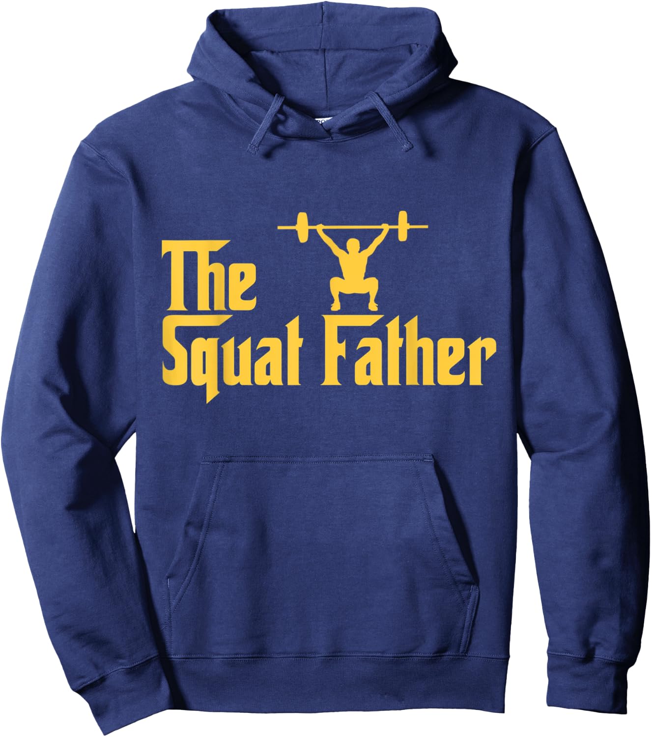 Squat Father Funny Fitness Addict Gifts for Lifting Heavy Hoodie - Hoodie | Navy