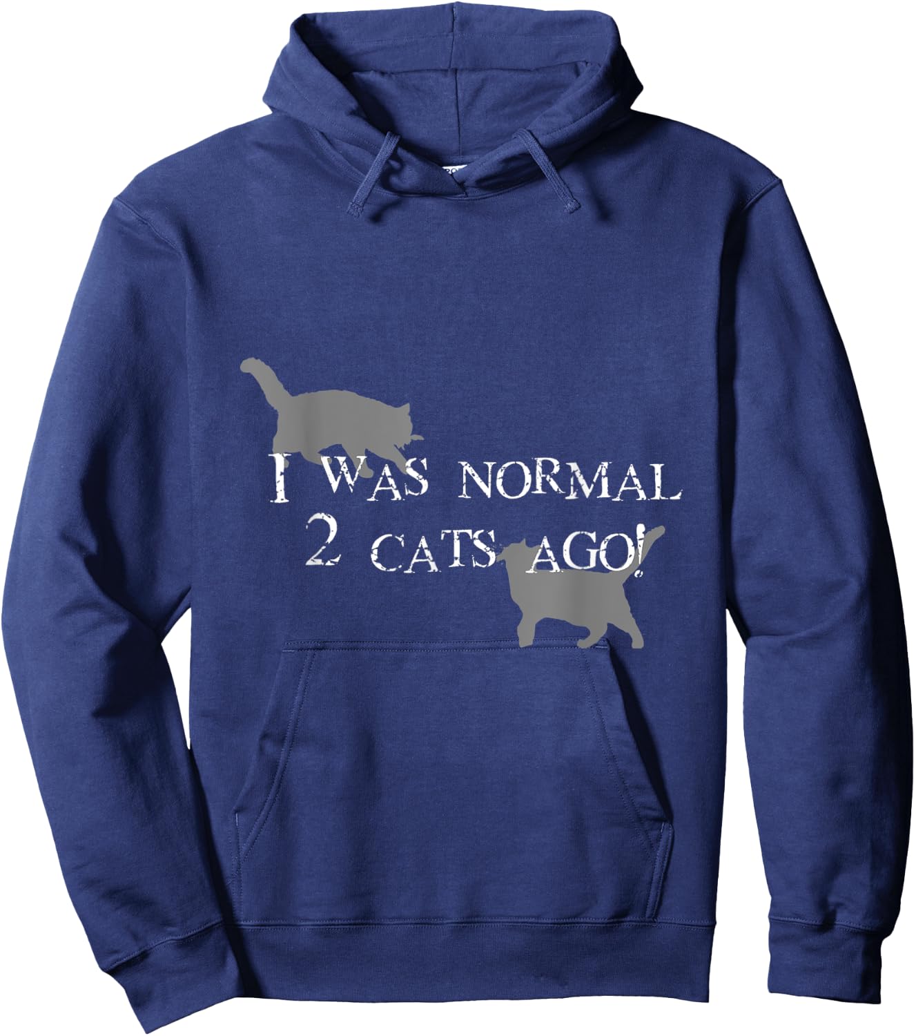 I Was normal 2 cats ago! Hoodie - Hoodie | Navy