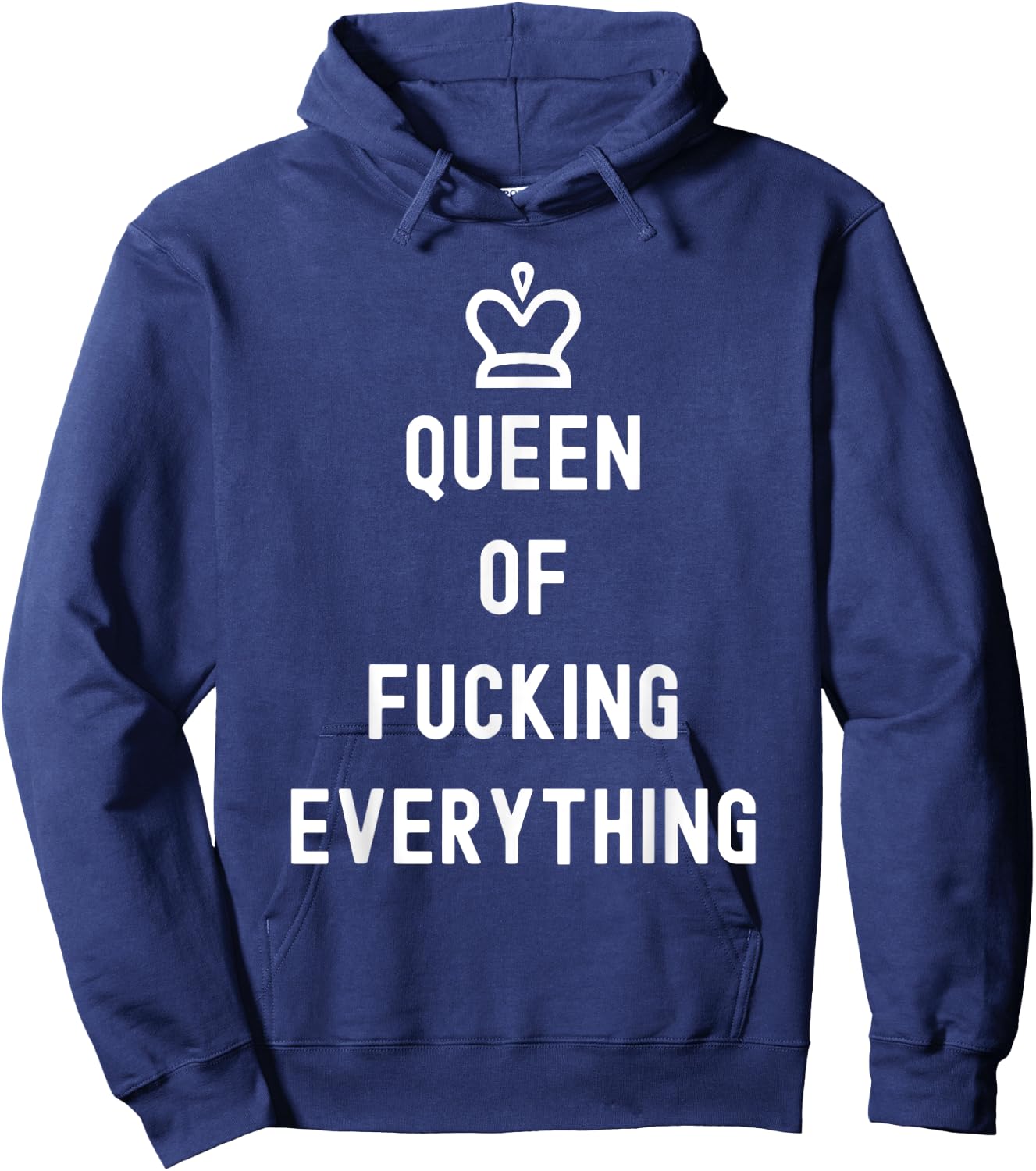 Queen Of Fucking Everything Hoodie - Hoodie | Navy