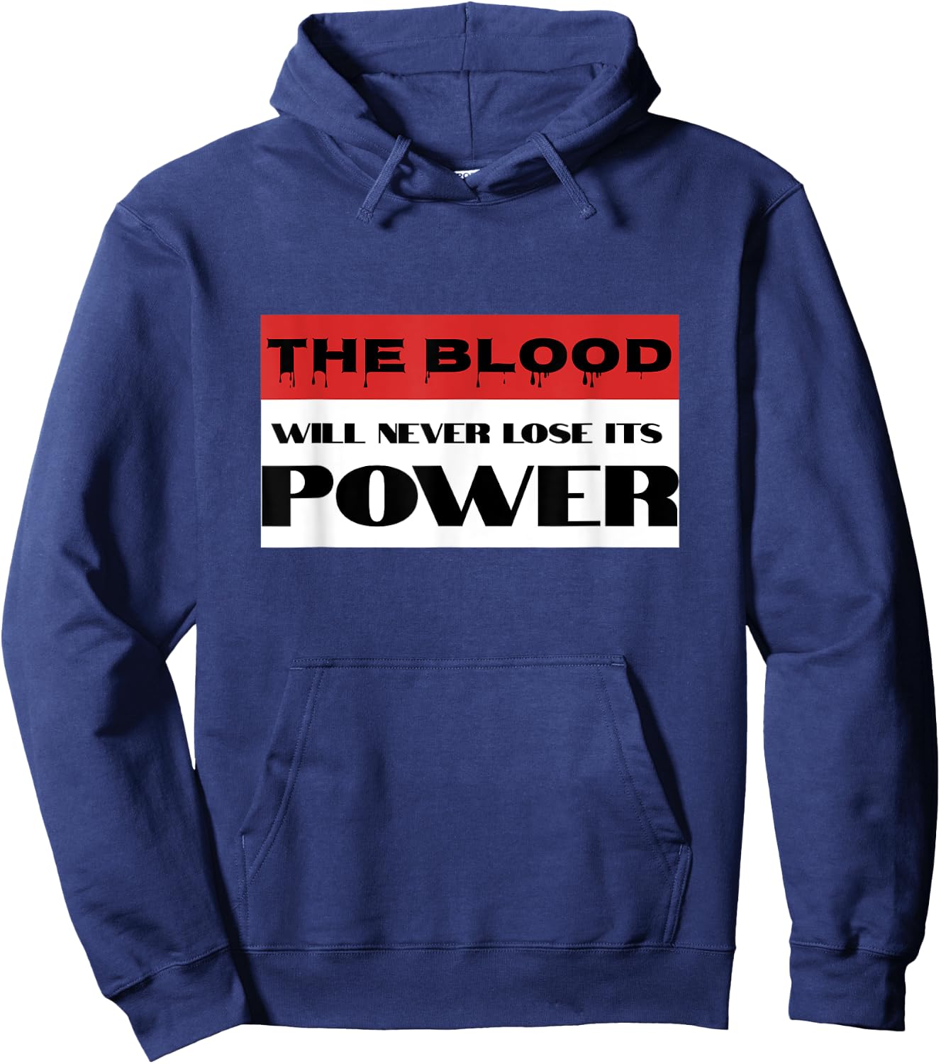 Christian Faith Blood of Jesus Will Never Lose Its Power Hoodie - Hoodie | Navy
