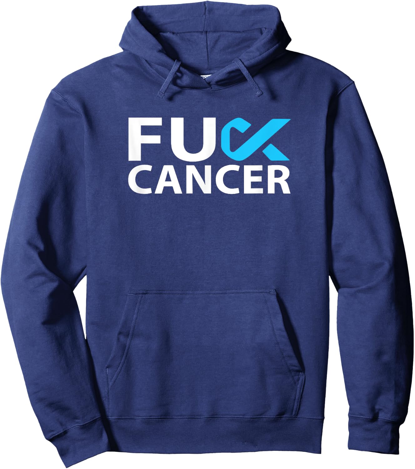 Fuck Prostate Cancer F U FU Blue Ribbon Cancer Awareness Hoodie - Hoodie | Navy