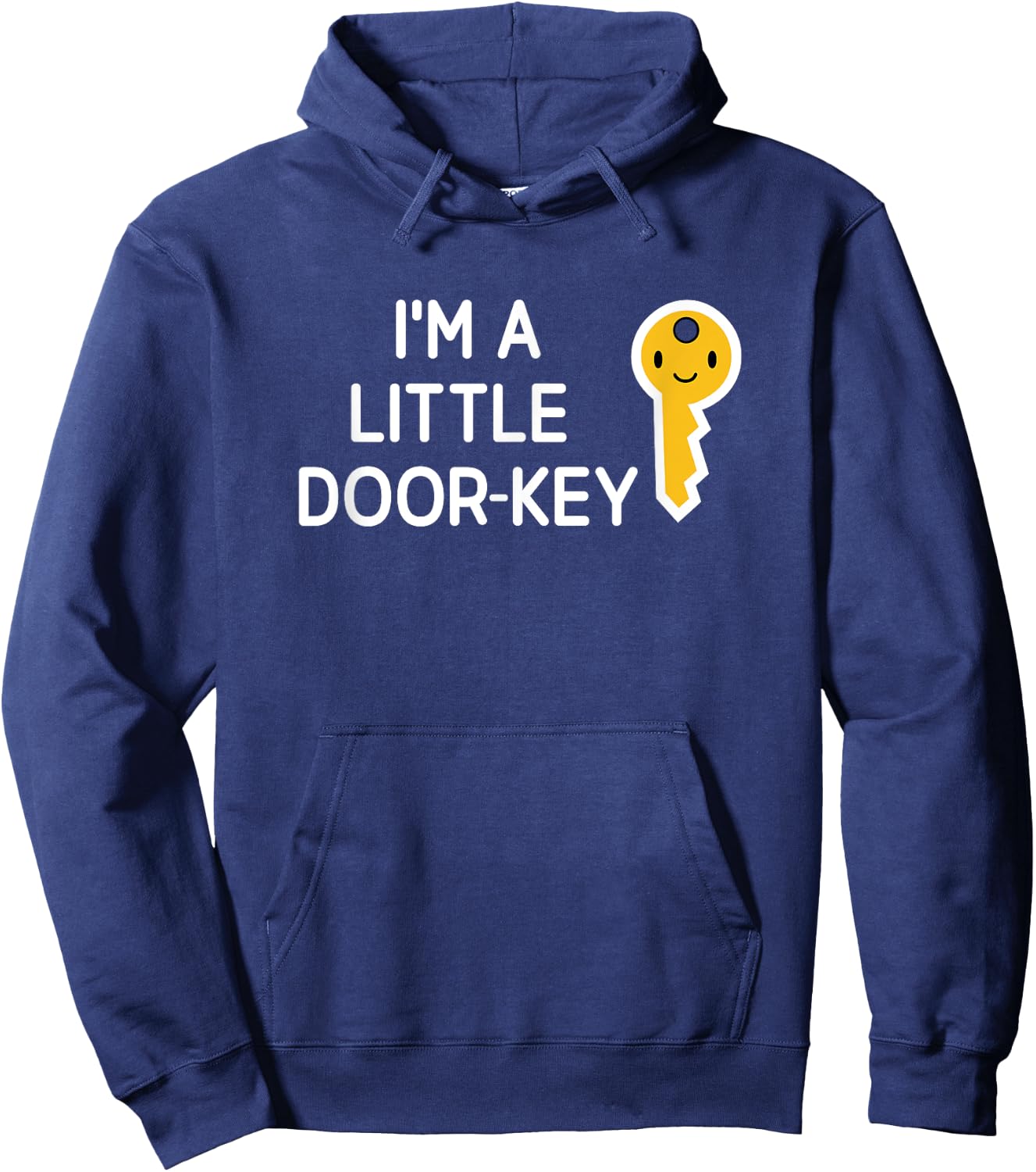 I'm A Little Door Key, Funny, Jokes, Sarcastic Hoodie - Hoodie | Navy