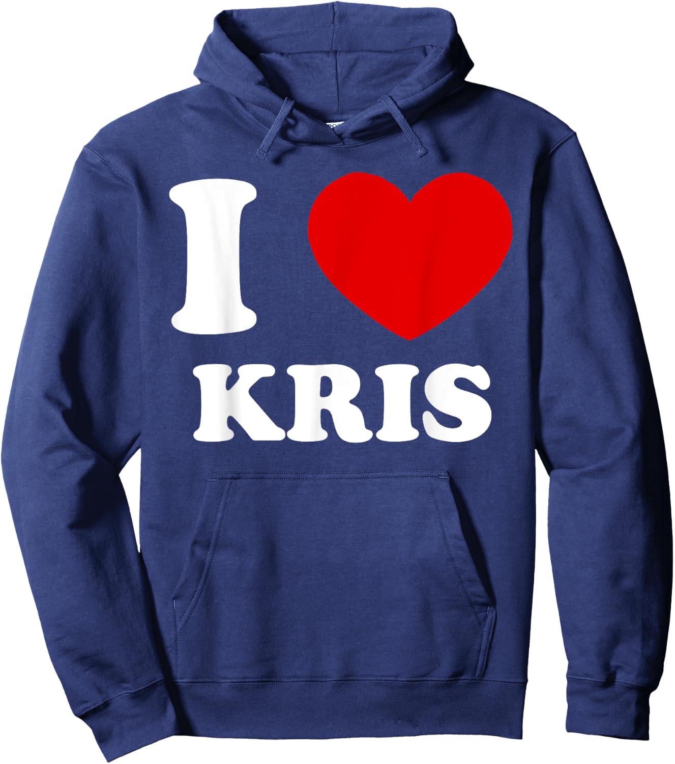 I Love Kris I Heart Kris Funny Kris Hoodie - Hoodie | Navy
