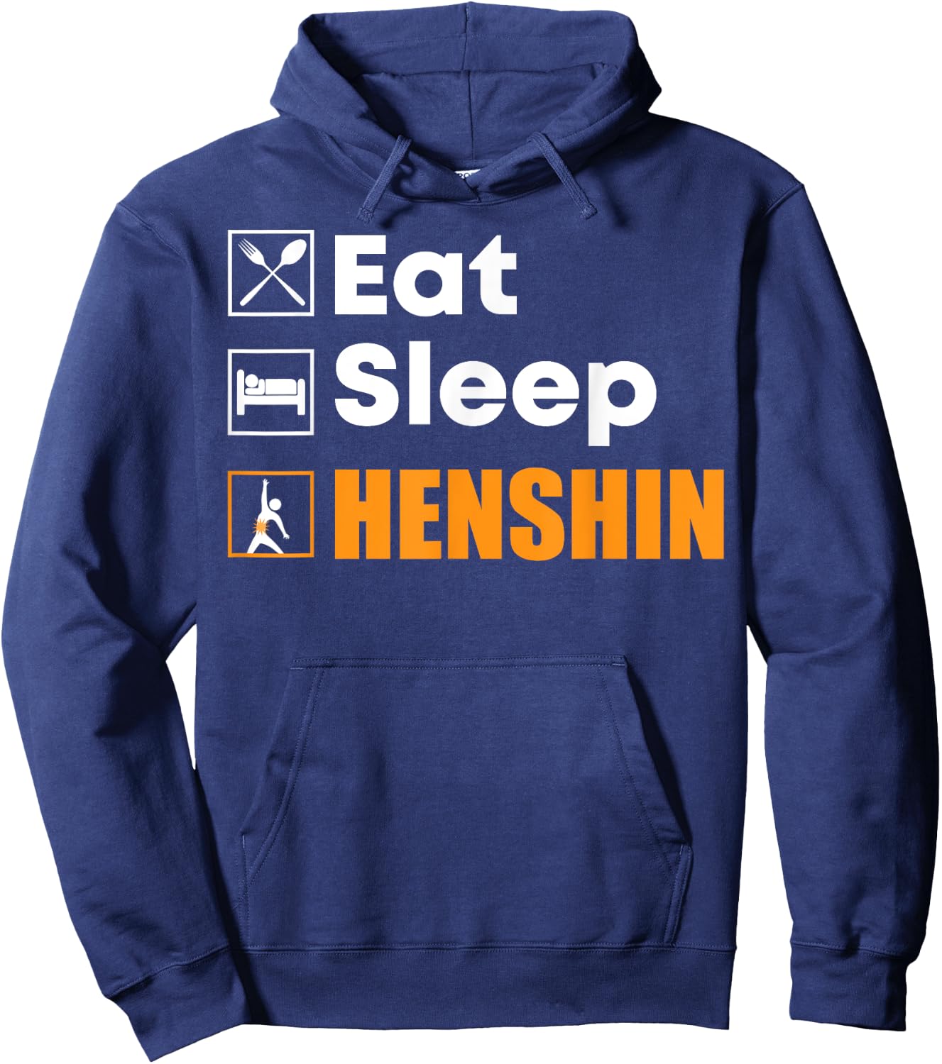 Eat Sleep Henshin - Funny Gift Hoodie - Hoodie | Navy
