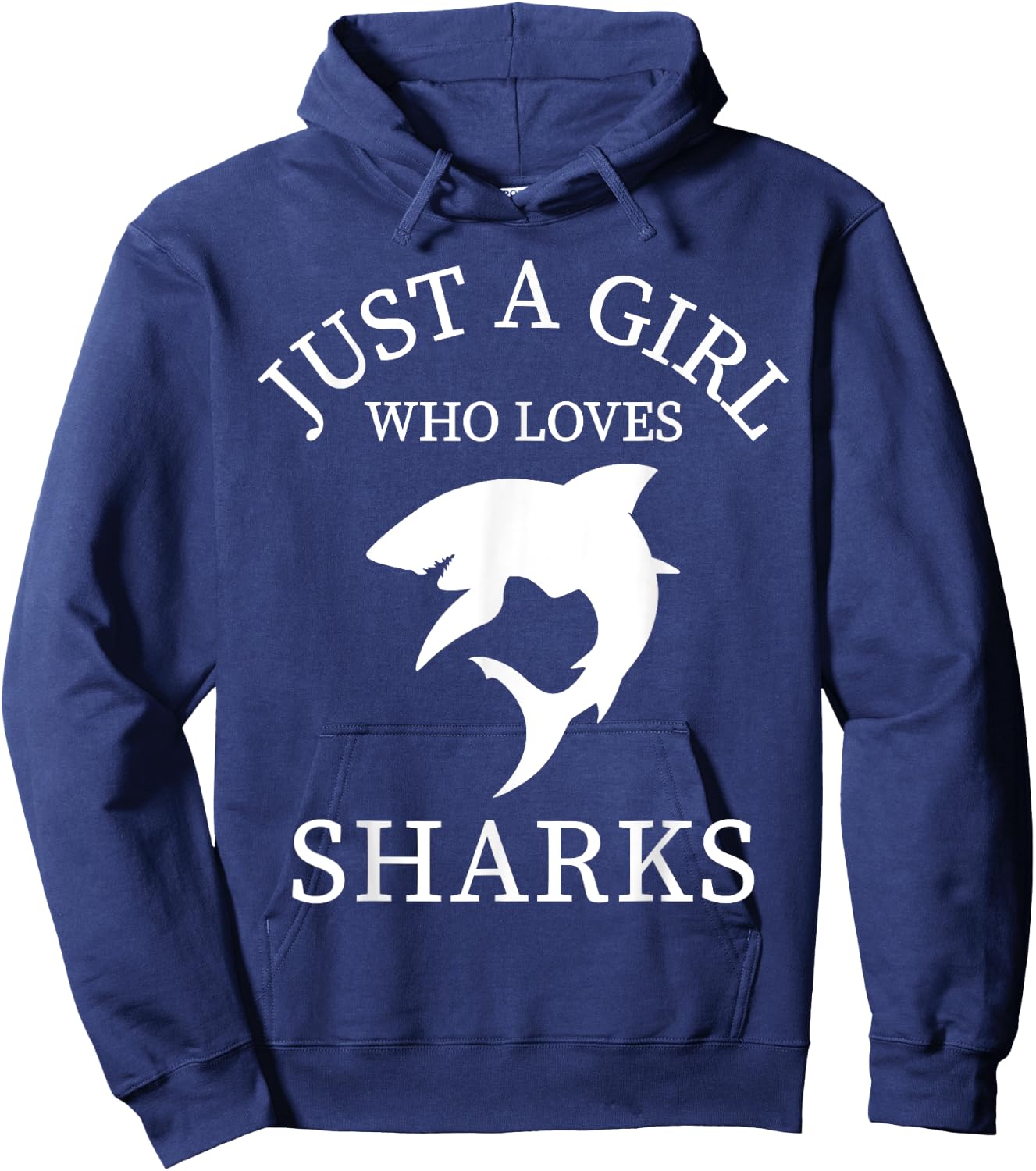 Shark Animal Lover Just A Girl Who Loves Sharks Hoodie - Hoodie | Navy