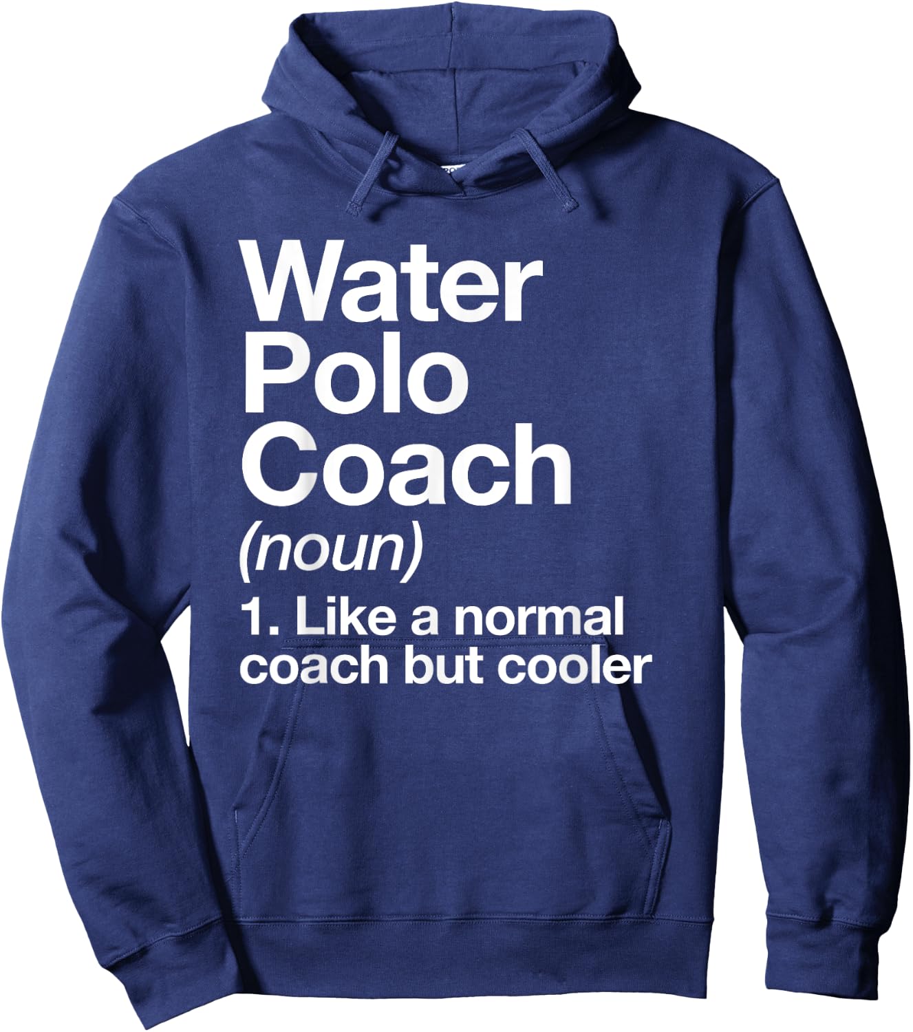 Water Polo Coach Definition Sports Funny Trainer Instructor Hoodie - Hoodie | Navy