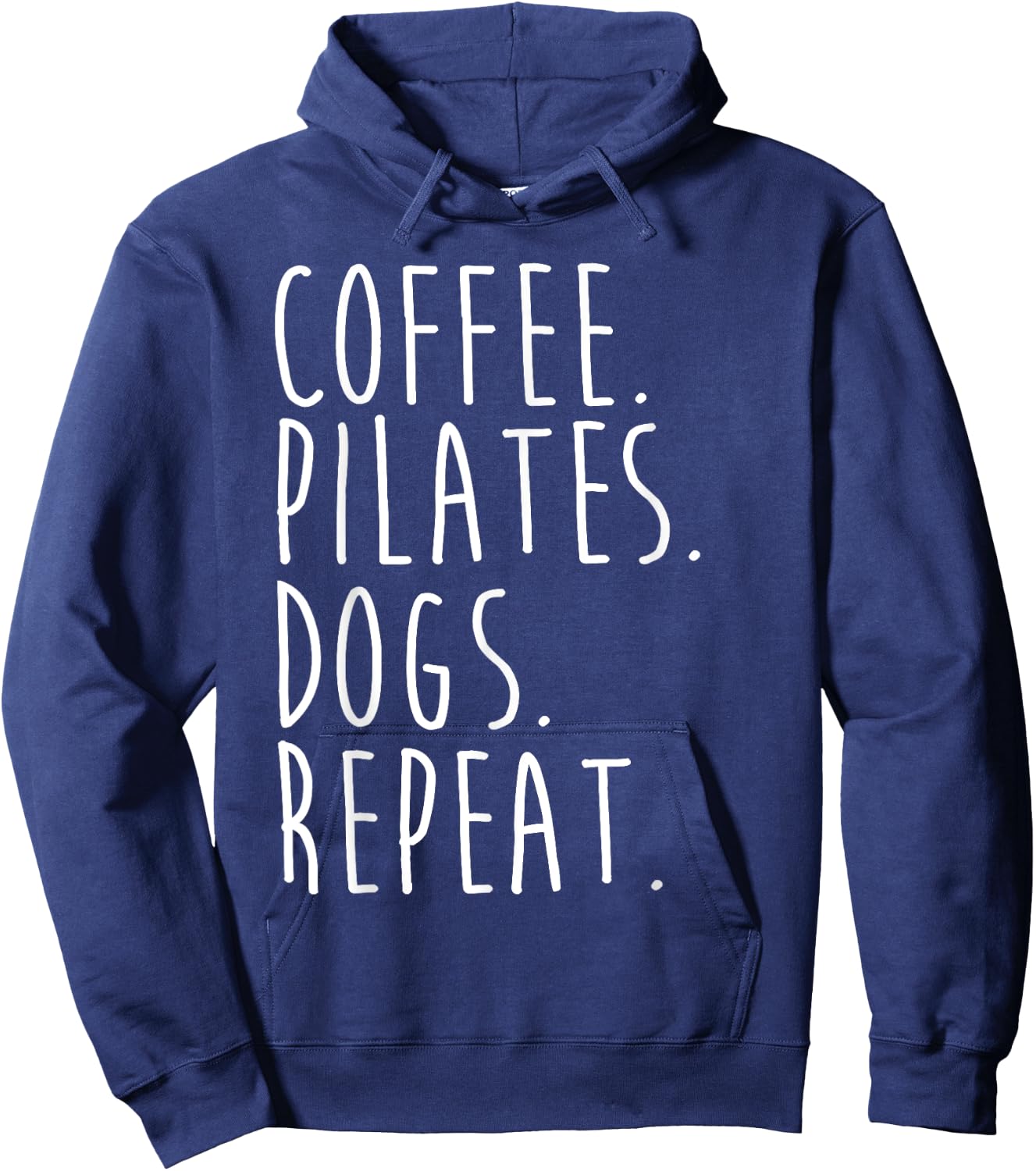Funny Pilates Coffee Pilates Dogs Repeat Pilates Lovers Hoodie - Hoodie | Navy