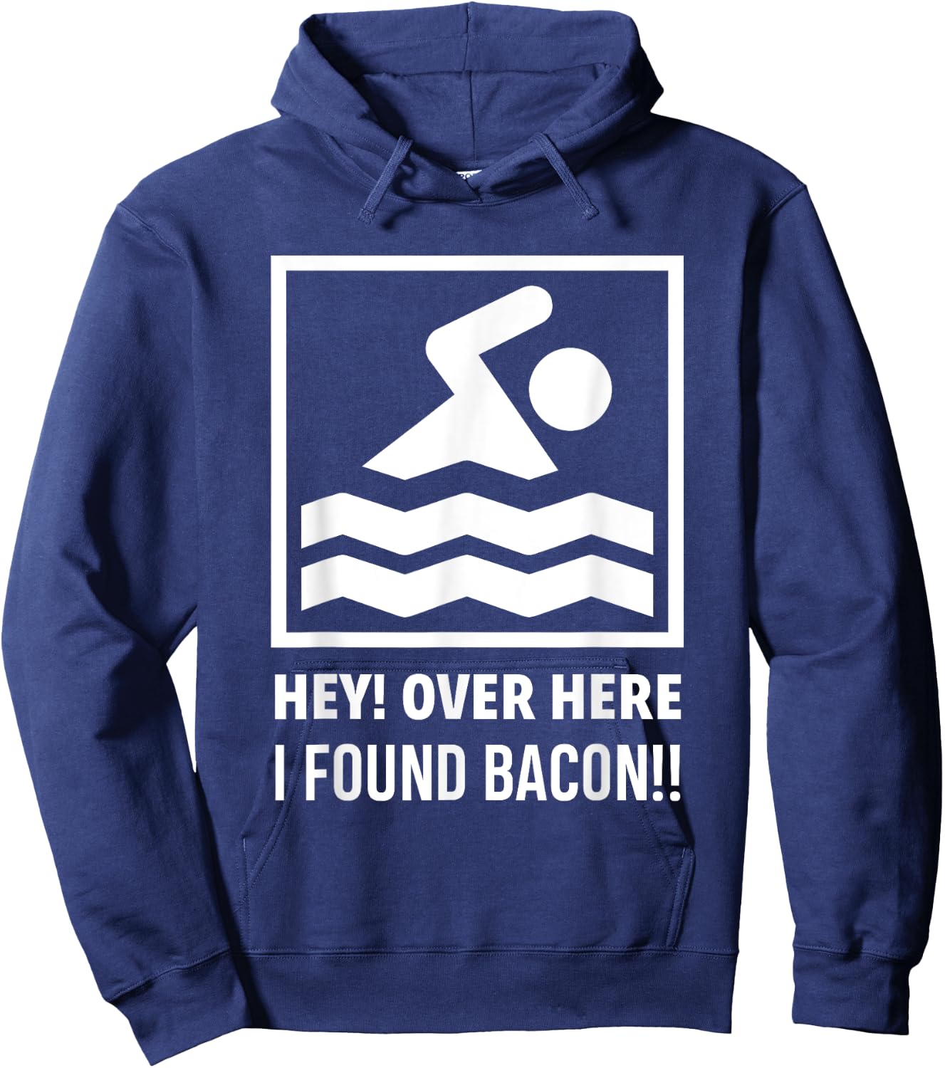 Hey Over Here I Found Bacon Funny Swimming Swimmer Hoodie - Hoodie | Navy