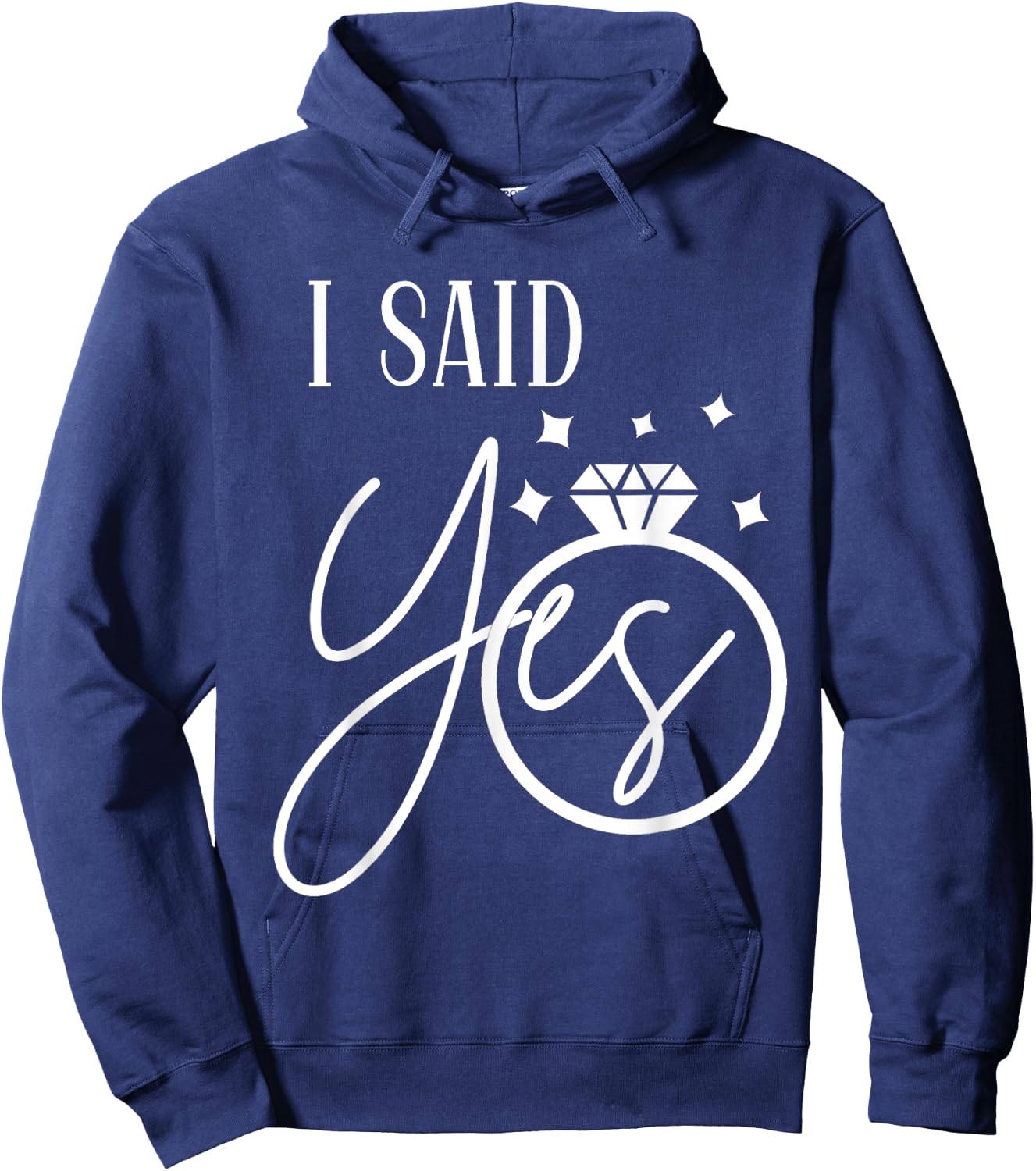 I Said Yes Engagement Ring Wedding Party Bachelorette Hoodie - Hoodie | Navy