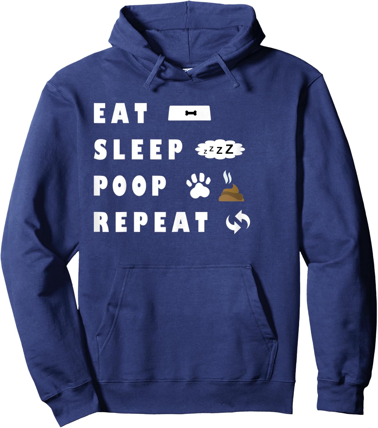 Eat Sleep Poo Repeat Funny Dog Puppy Gift Pooping Men Women Kids Hoodie - Hoodie | Navy