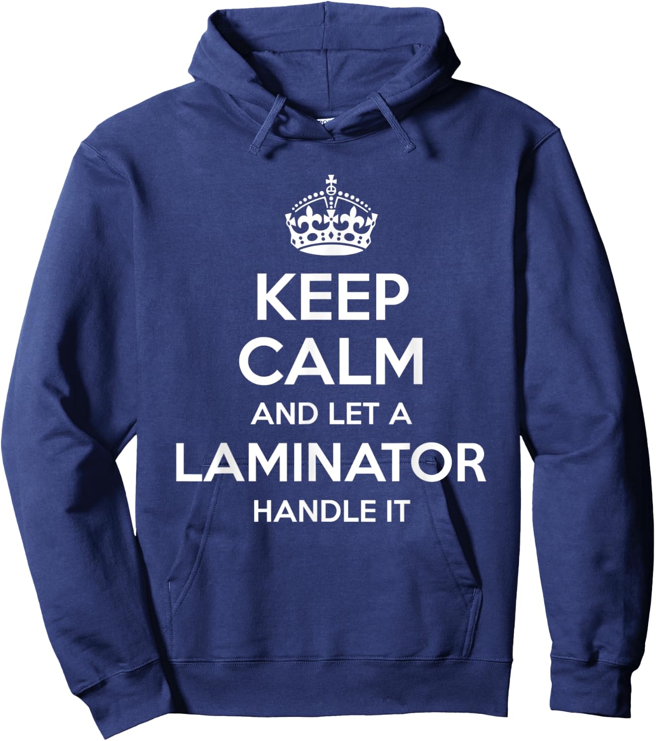 LAMINATOR Gift Funny Job Title Profession Birthday Work Idea Hoodie - Hoodie | Navy