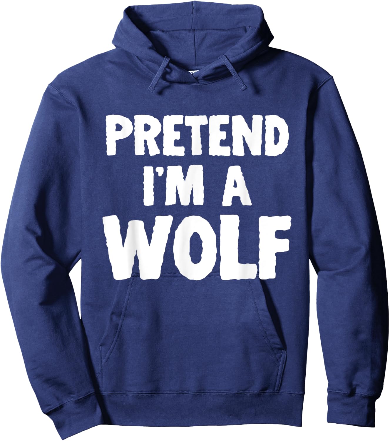 Pretend I'm A Wolf Funny Halloween Costume Humor Hoodie - Hoodie | Navy