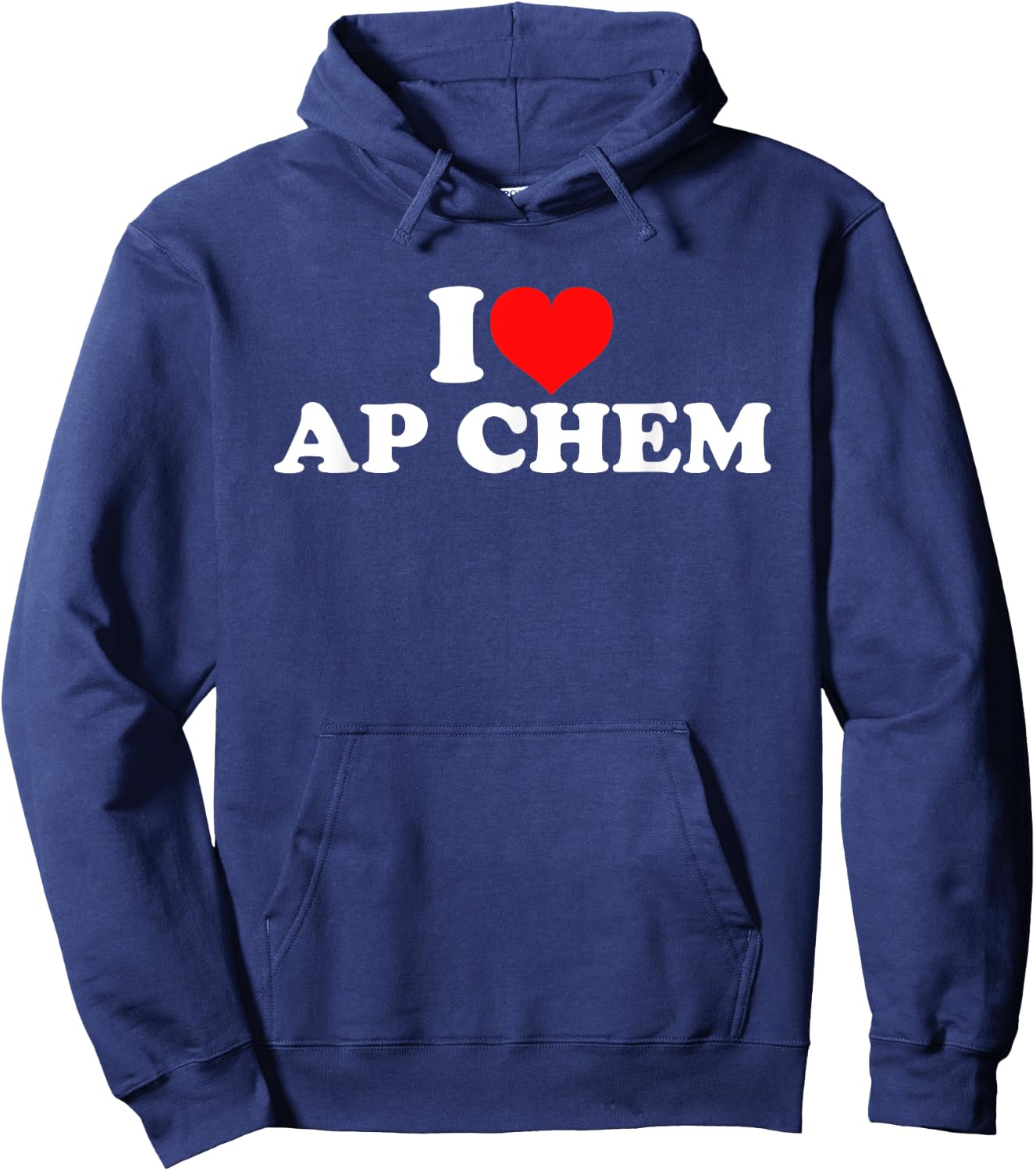 I Love AP Chem Hoodie - Hoodie | Navy