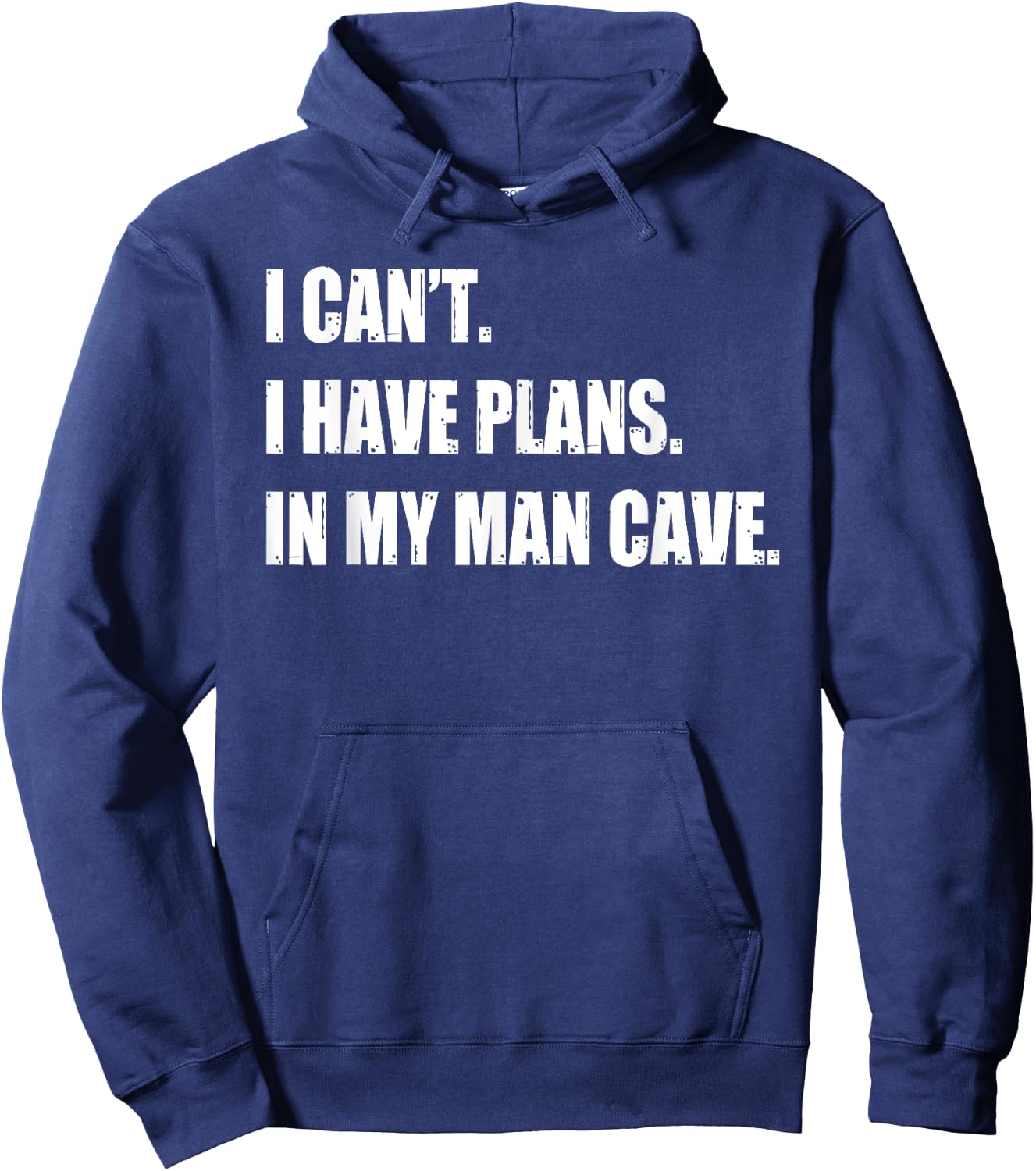 Funny Man Cave Stuff Gifts - I Can' I Have Plans Hoodie - Hoodie | Navy