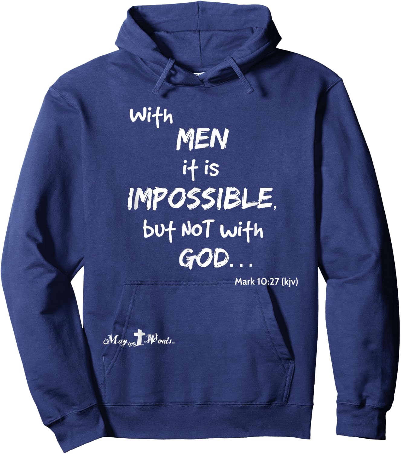 With men it impossible but not with God Mark 10:27 Christian Hoodie - Hoodie | Navy